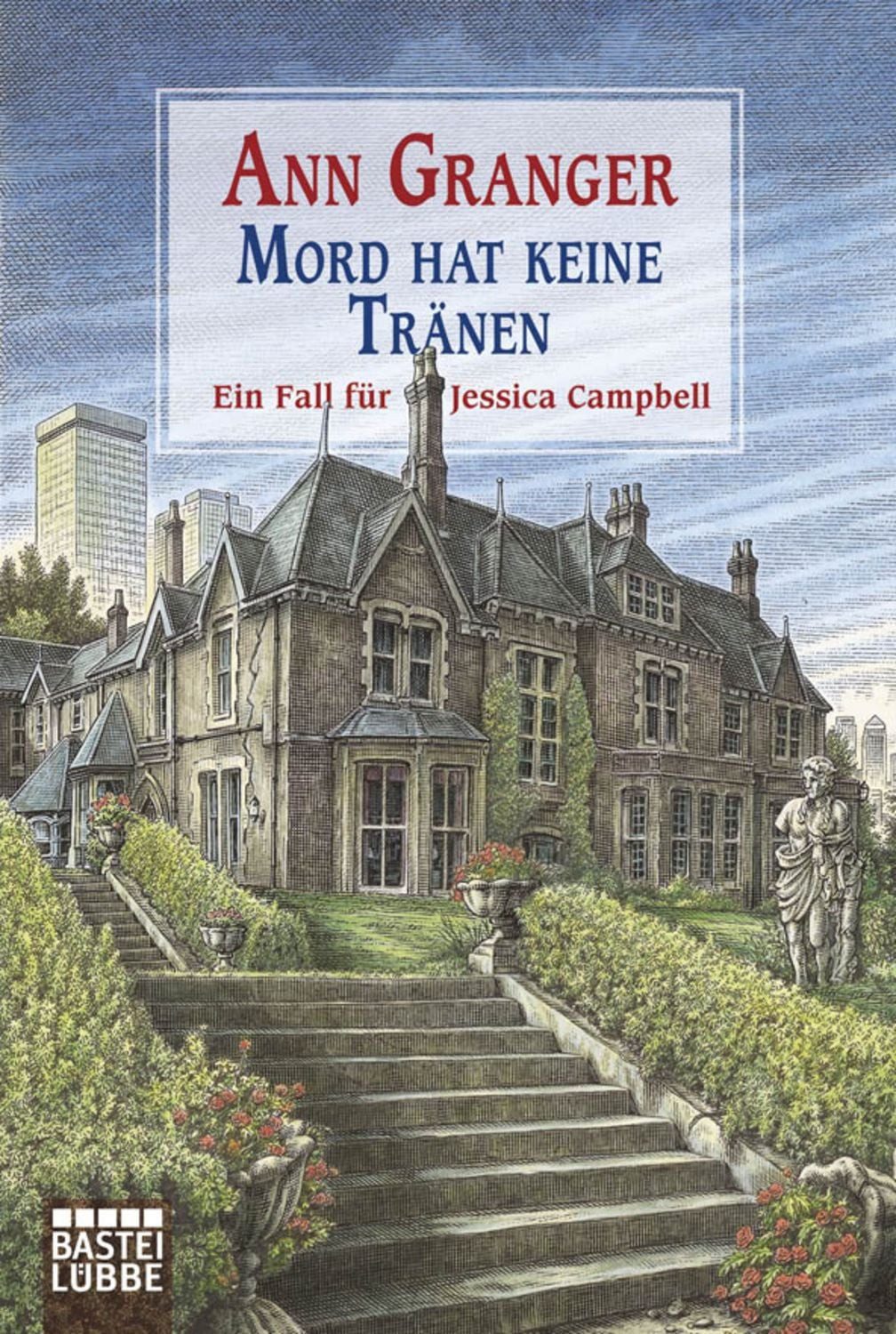 Mord hat keine Tränen / Jessica Campbell Band 2 / Ann Granger