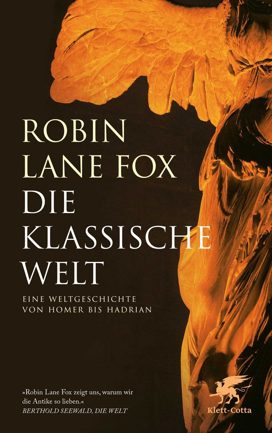 Die klassische Welt / Robin Lane Fox