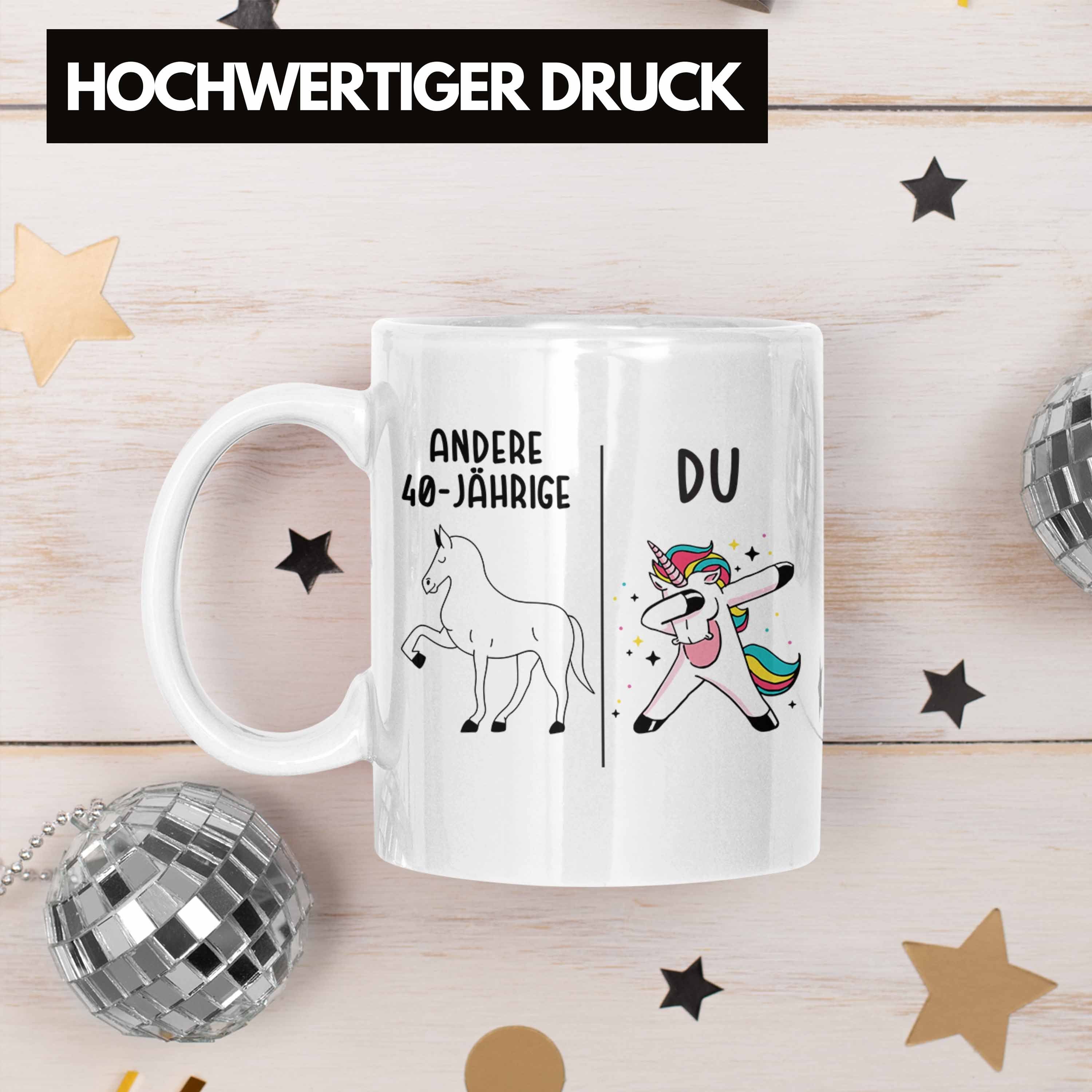 40. - Geschenk Frauen Mama Trendation Geburtstag Einhorn Geschenkidee Tasse Geburtstag Tasse Weiss Trendation 40er Mutter