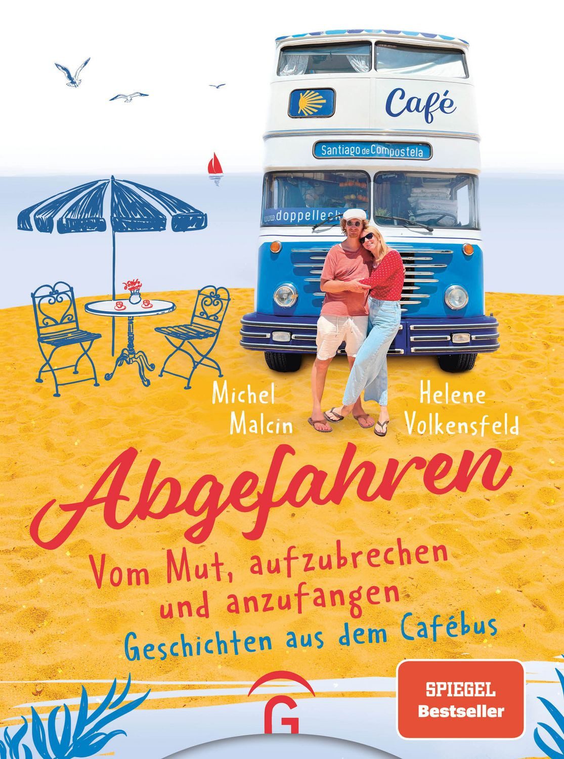 Abgefahren. Vom Mut, aufzubrechen und anzufangen / Michel Malcin, Helene Volkensfeld, Geschichten aus dem Café-Bus - SPIEGEL-Bestseller, SPIEGEL-Bestseller