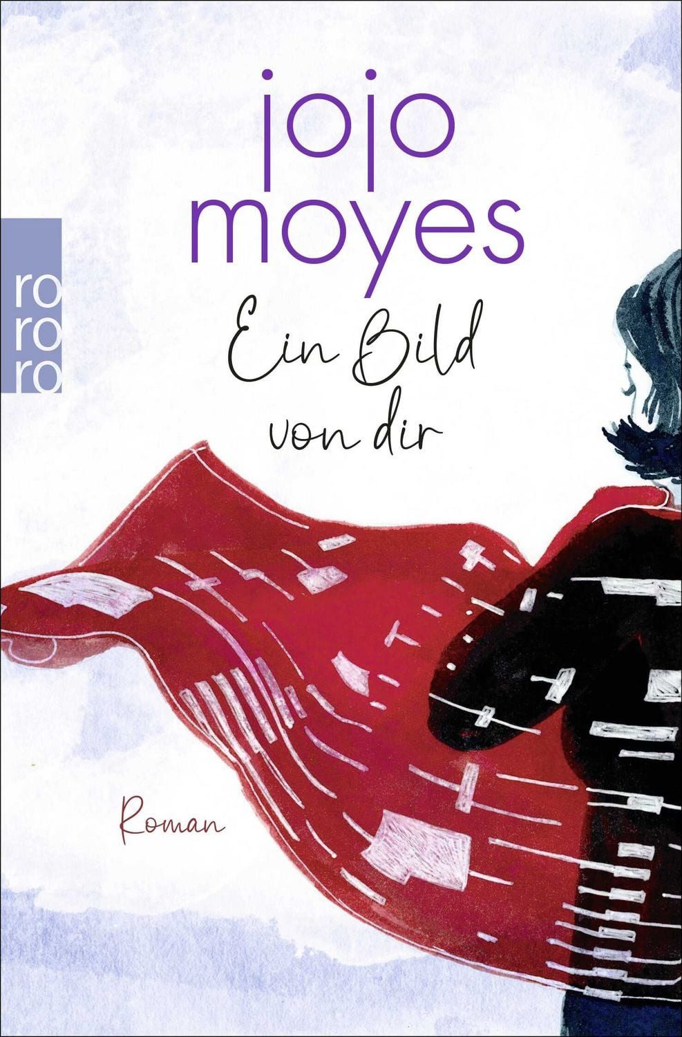 Ein Bild von dir / Jojo Moyes, Die bewegende Liebesgeschichte der SPIEGEL-Bestsellerautorin, SPIEGEL-Bestseller