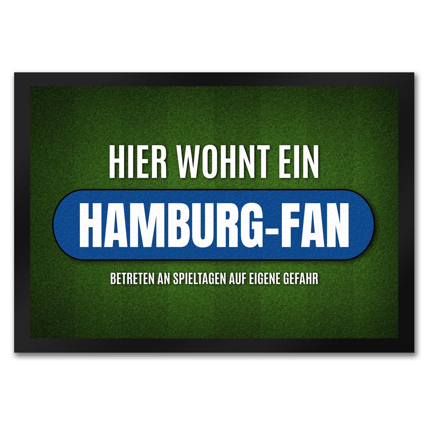 Fußmatte Hier wohnt ein Hamburg Fan Fußmatte mit Rasen Motiv Fußball Stadion