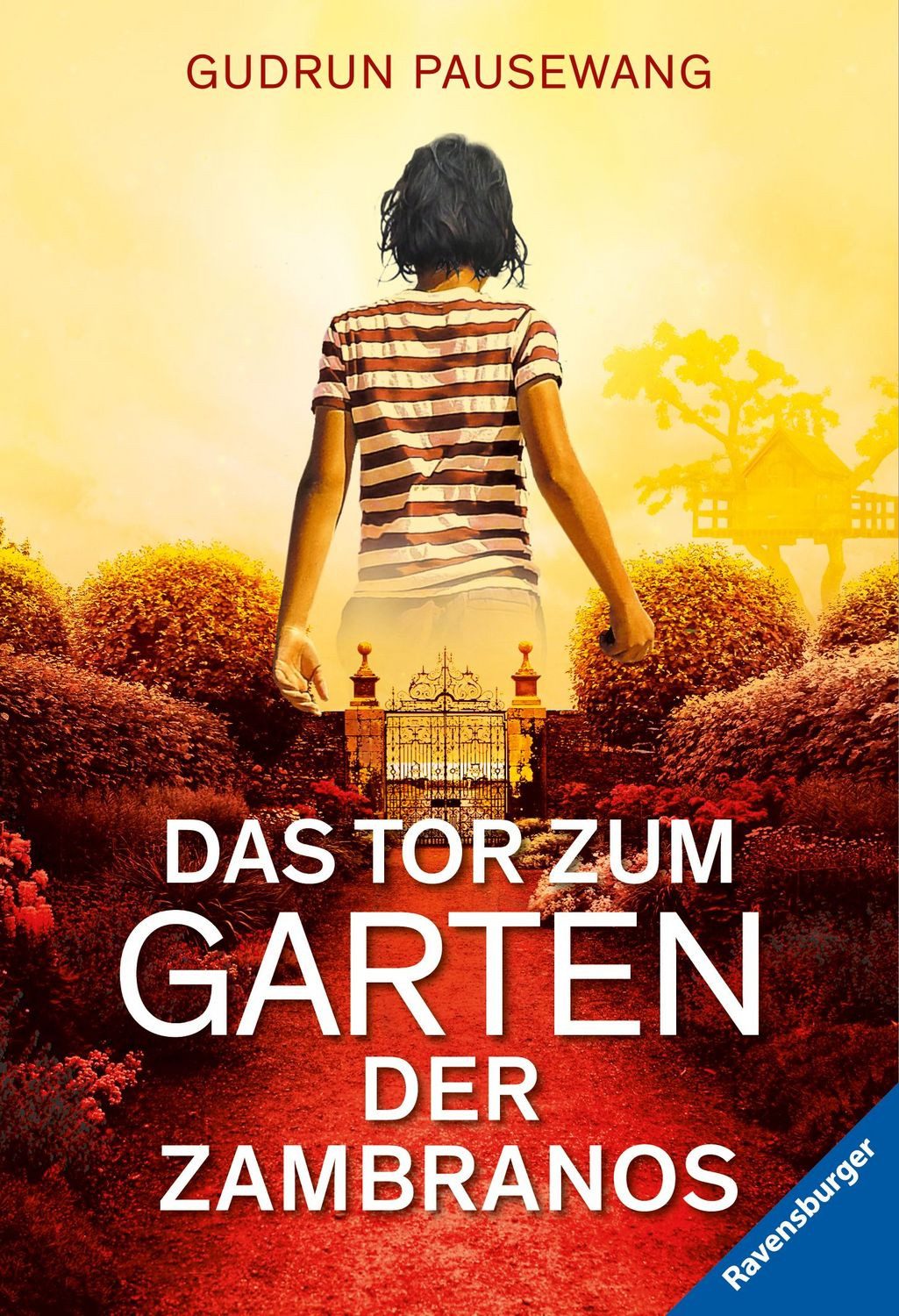 Das Tor zum Garten der Zambranos / Gudrun Pausewang