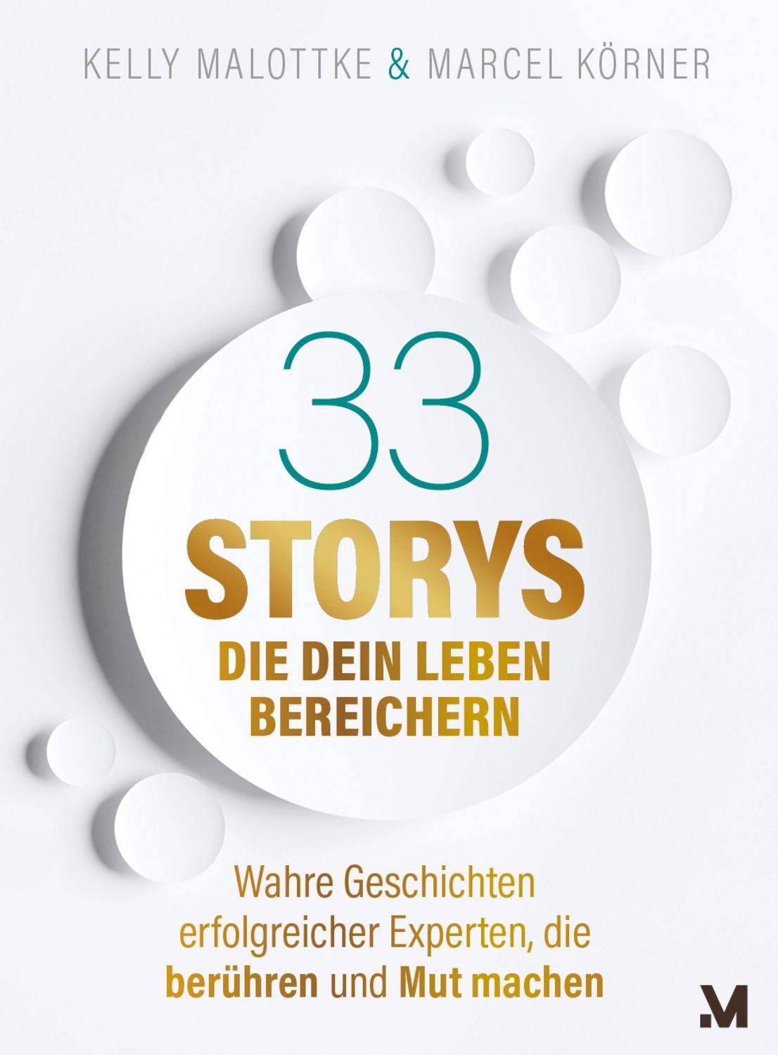 33 Storys, die dein Leben bereichern / Marcel Körner, Kelly Malottke, Björn Fehrenbach, Henrik Lehnhardt, Doris Scheffler