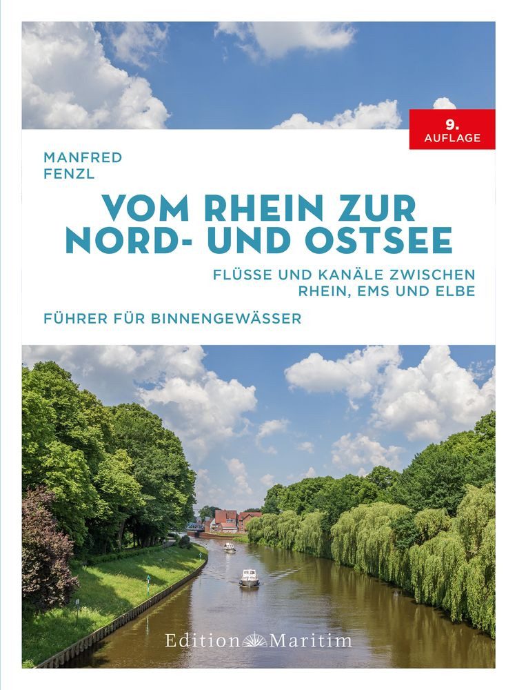 Reiseführer Vom Rhein zur Nord- und Ostsee Flüsse und Kanäle zwischen Rhein, Ems u Manfred Fenzl