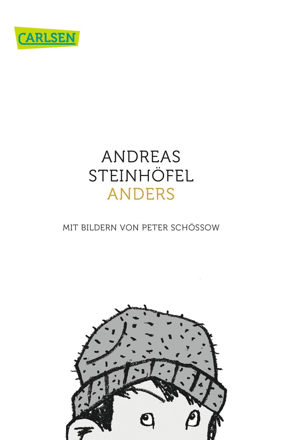 Anders / Andreas Steinhöfel, Berührendes Jugendbuch ab 12 Jahren über die Suche nach der eigenen Identität und die Kraft der Freundschaft