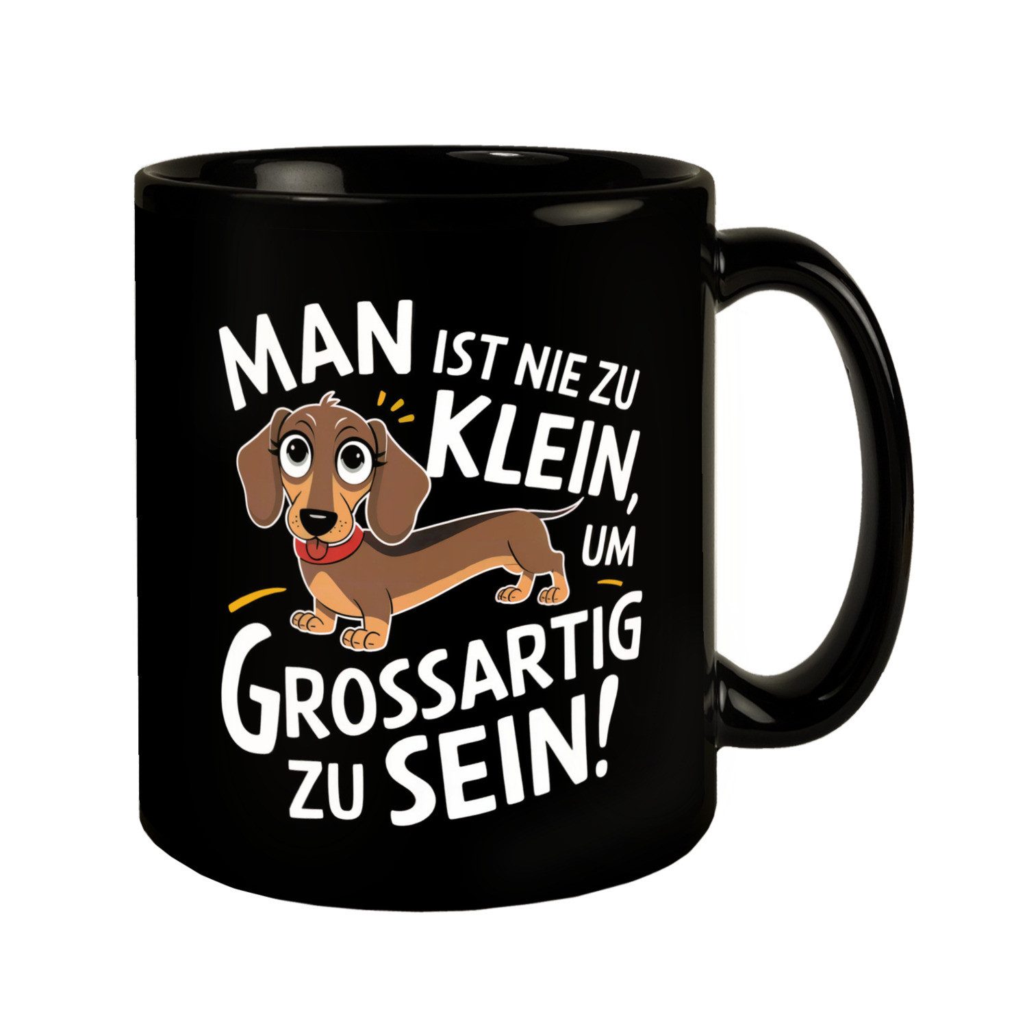 Tasse Fröhlicher Dackel - Großartig sein Tasse
