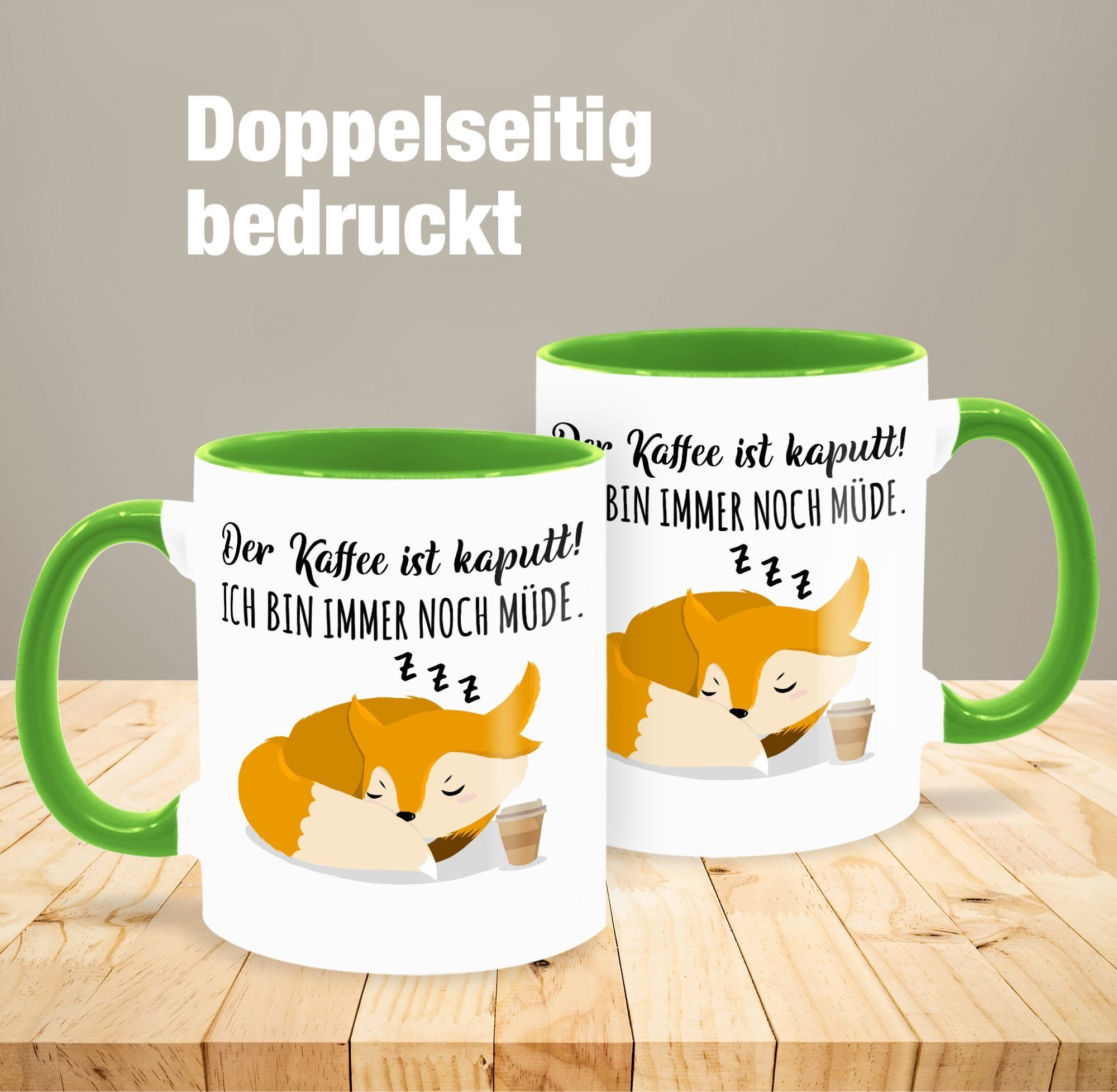 ist Hellgrün Ich Tasse bin 3 noch - Statement müde Keramik, Sprüche Fuchs, Shirtracer kaputt immer Der Kaffee