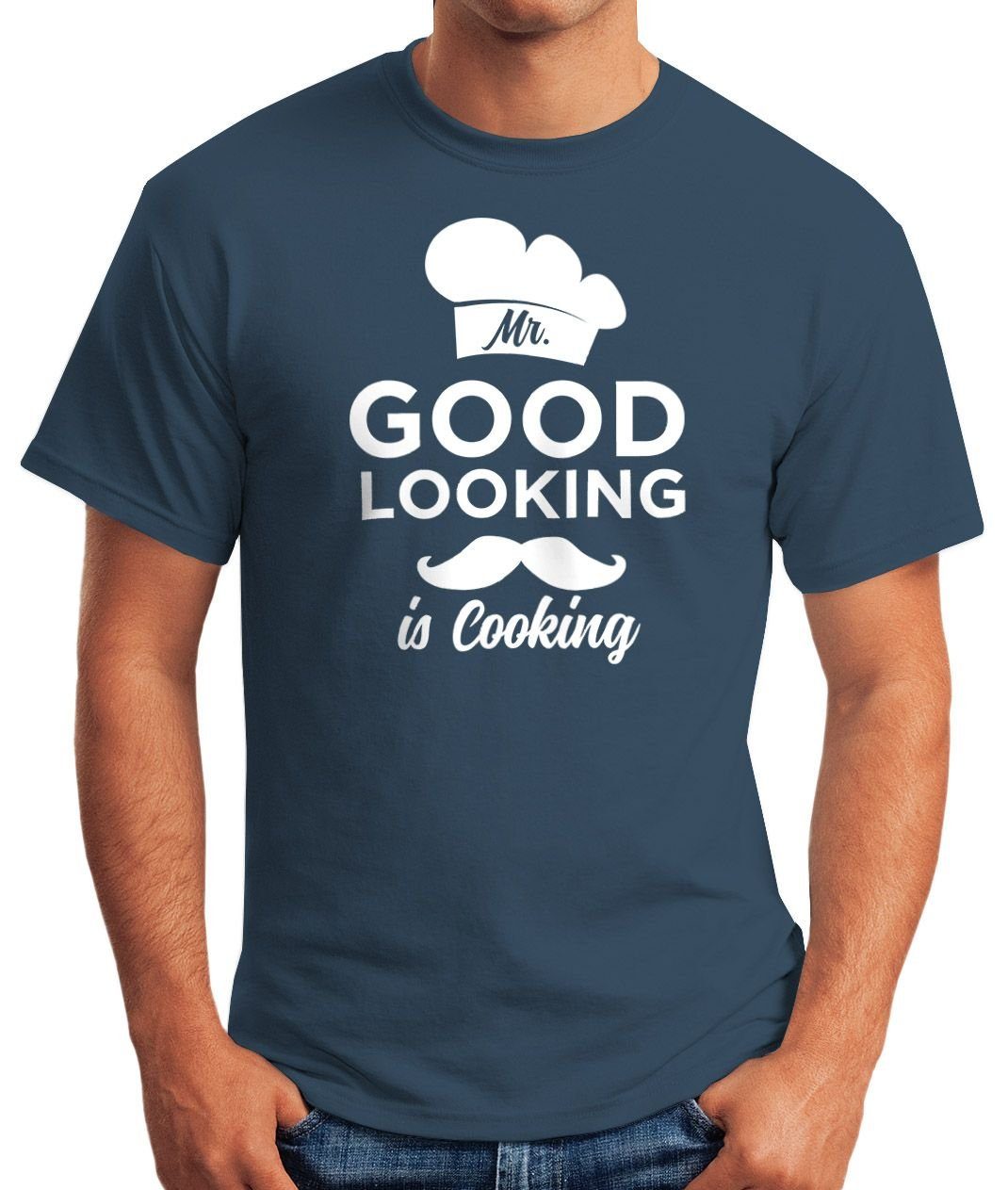 MoonWorks Print-Shirt Mr good looking blau Herren Shirt cooking is Moonworks® mit Fun-Shirt Print