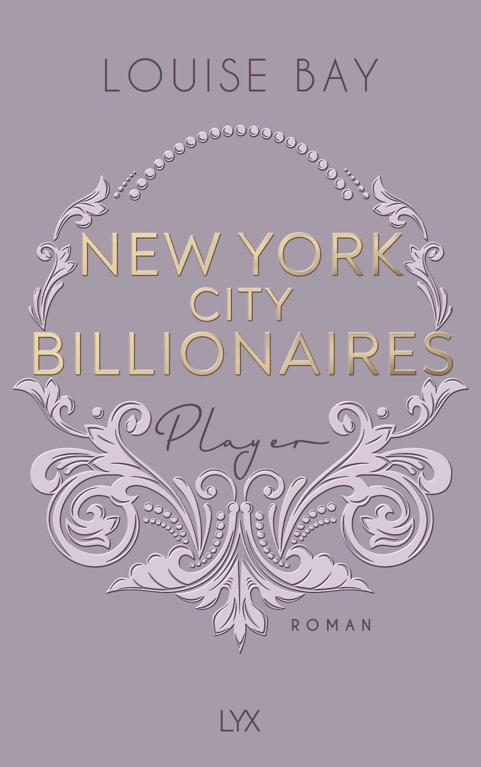 New York City Billionaires - Player / Louise Bay
