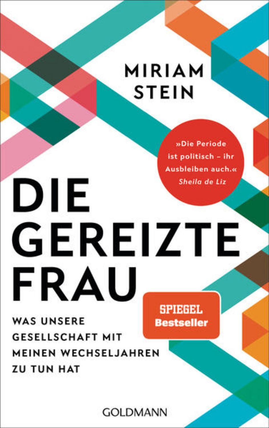 Die gereizte Frau / Miriam Stein