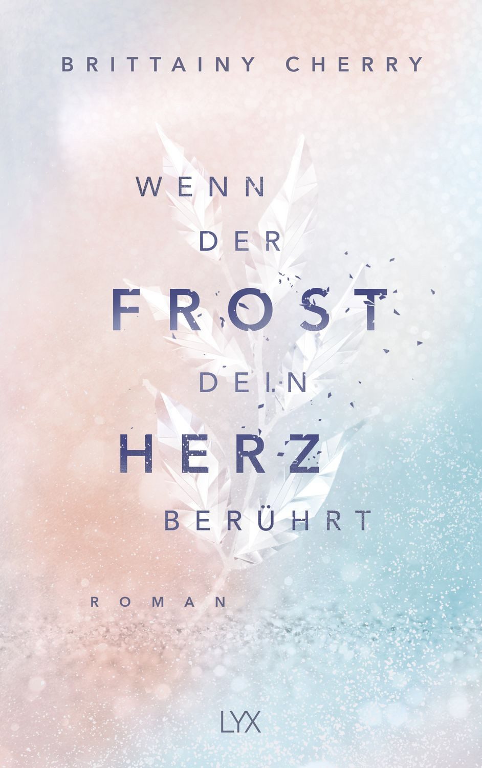 Wenn der Frost dein Herz berührt / Brittainy Cherry, SPIEGEL-Bestseller