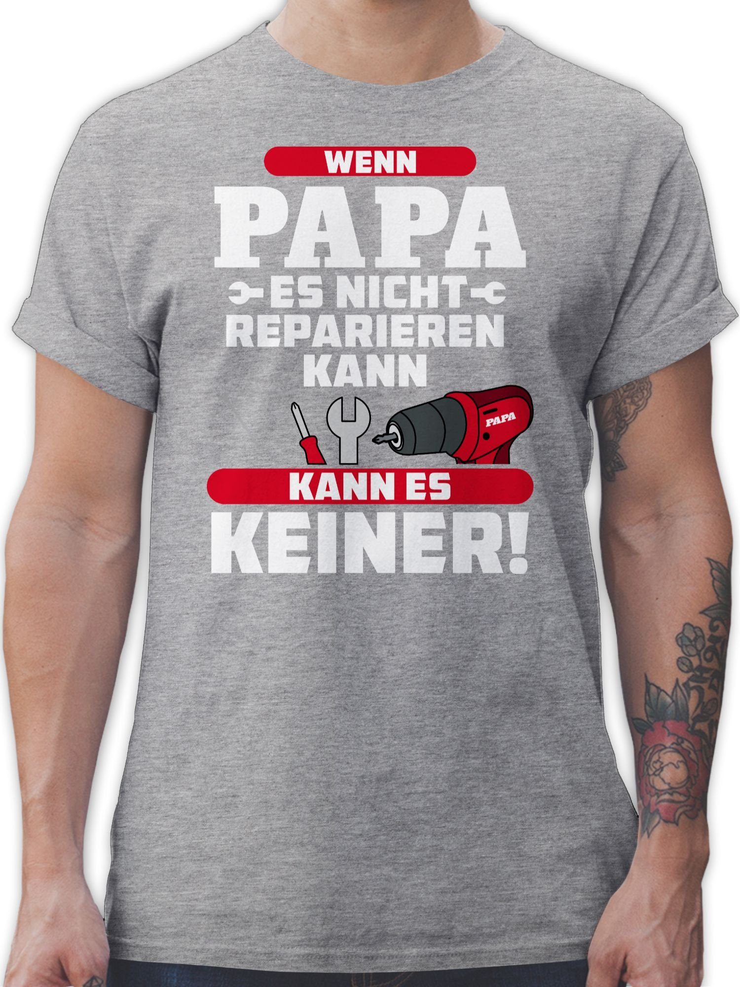 Shirtracer T-Shirt Wenn Papa es nicht reparieren kann kann es keiner - rot Vatertag Geschenk für Papa 02 Grau meliert