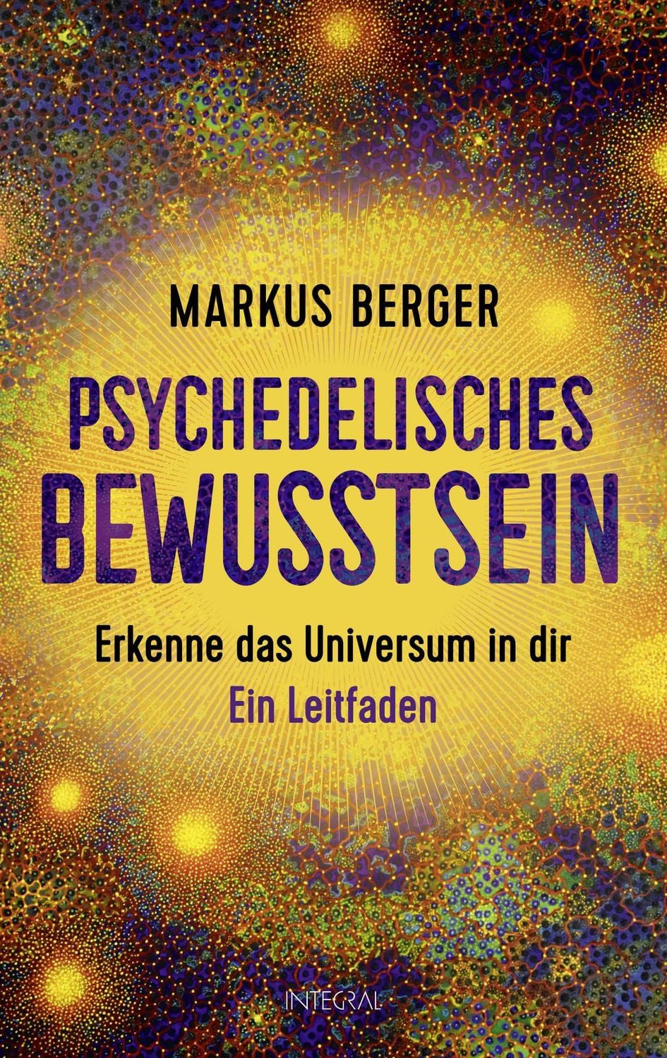 Psychedelisches Bewusstsein / Markus Berger
