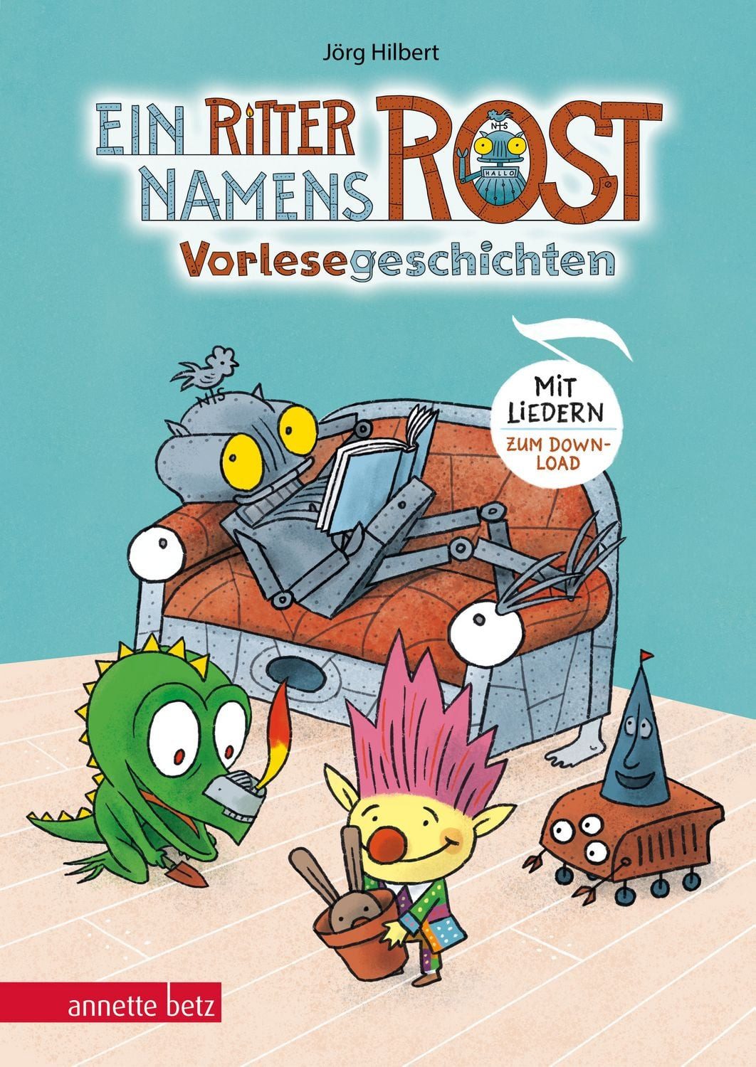 Ein Ritter namens Rost (Ritter Rost Vorlesegeschichten mit Musik) / Jörg Hilbert, Felix Janosa
