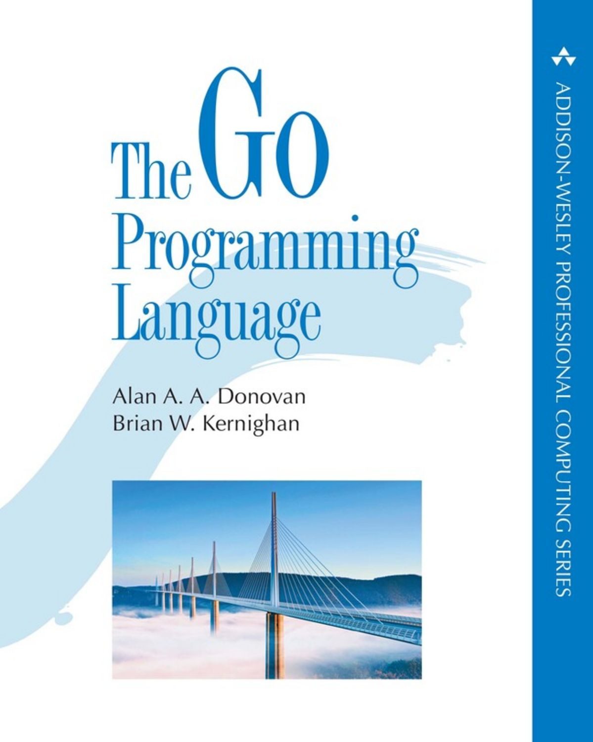 Go Programming Language, The / Alan Donovan, Alan A. A. Donovan, Brian W. Kernighan