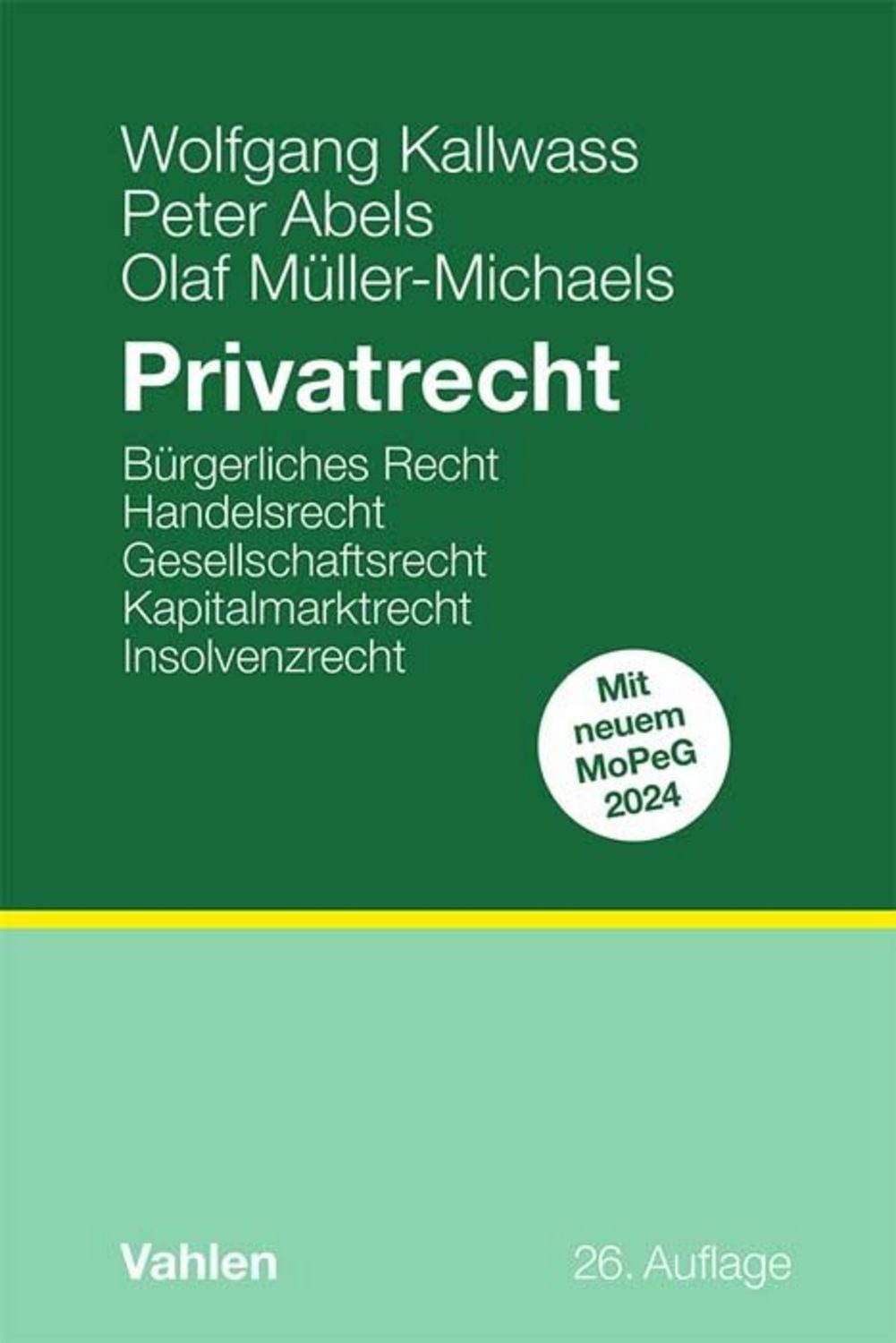 Privatrecht / Wolfgang Kallwass, Peter Abels, Olaf Müller-Michaels