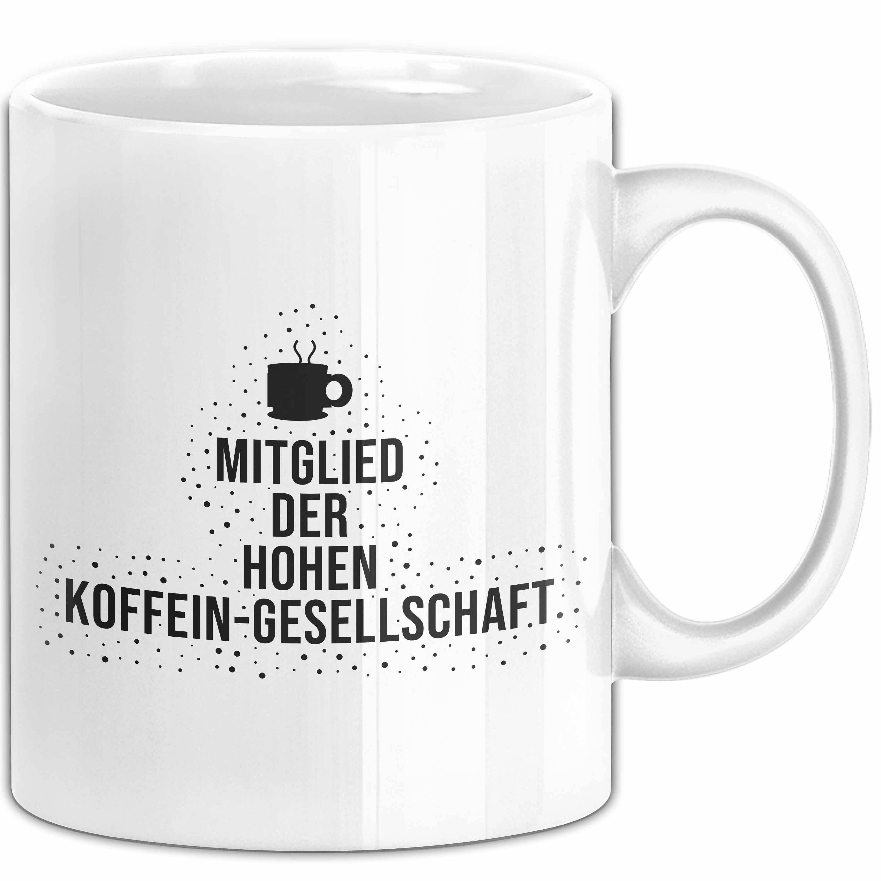 Trendation Tasse Mitglied der hohen Koffein-Gesellschaft Tasse Geschenk Kaffeeliebhaber, Keramik