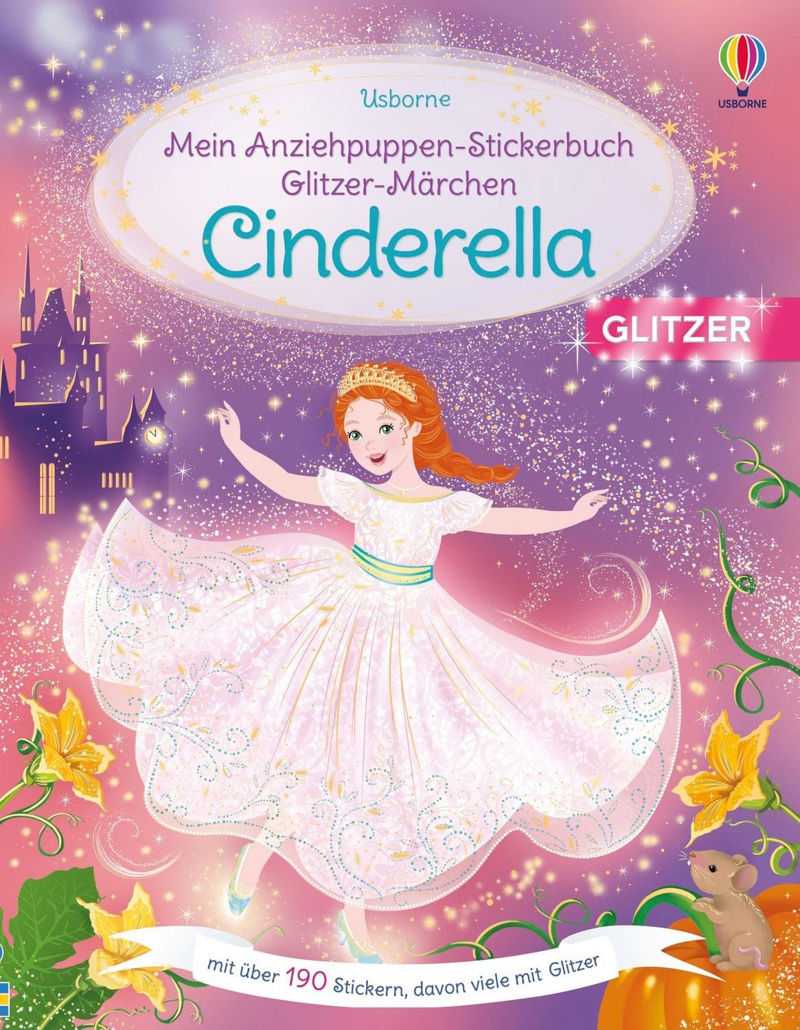 Mein Anziehpuppen-Stickerbuch Glitzer-Märchen: Cinderella / Fiona Watt