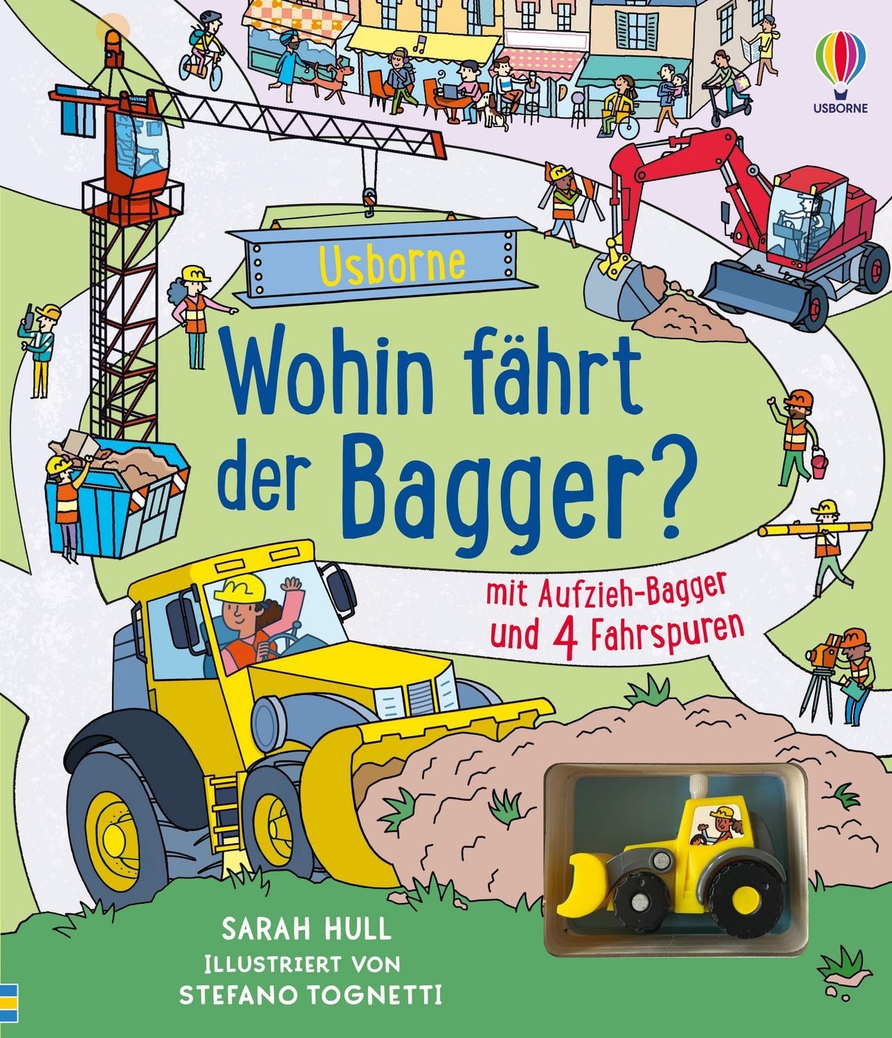 Wohin fährt der Bagger? / Sarah Hull