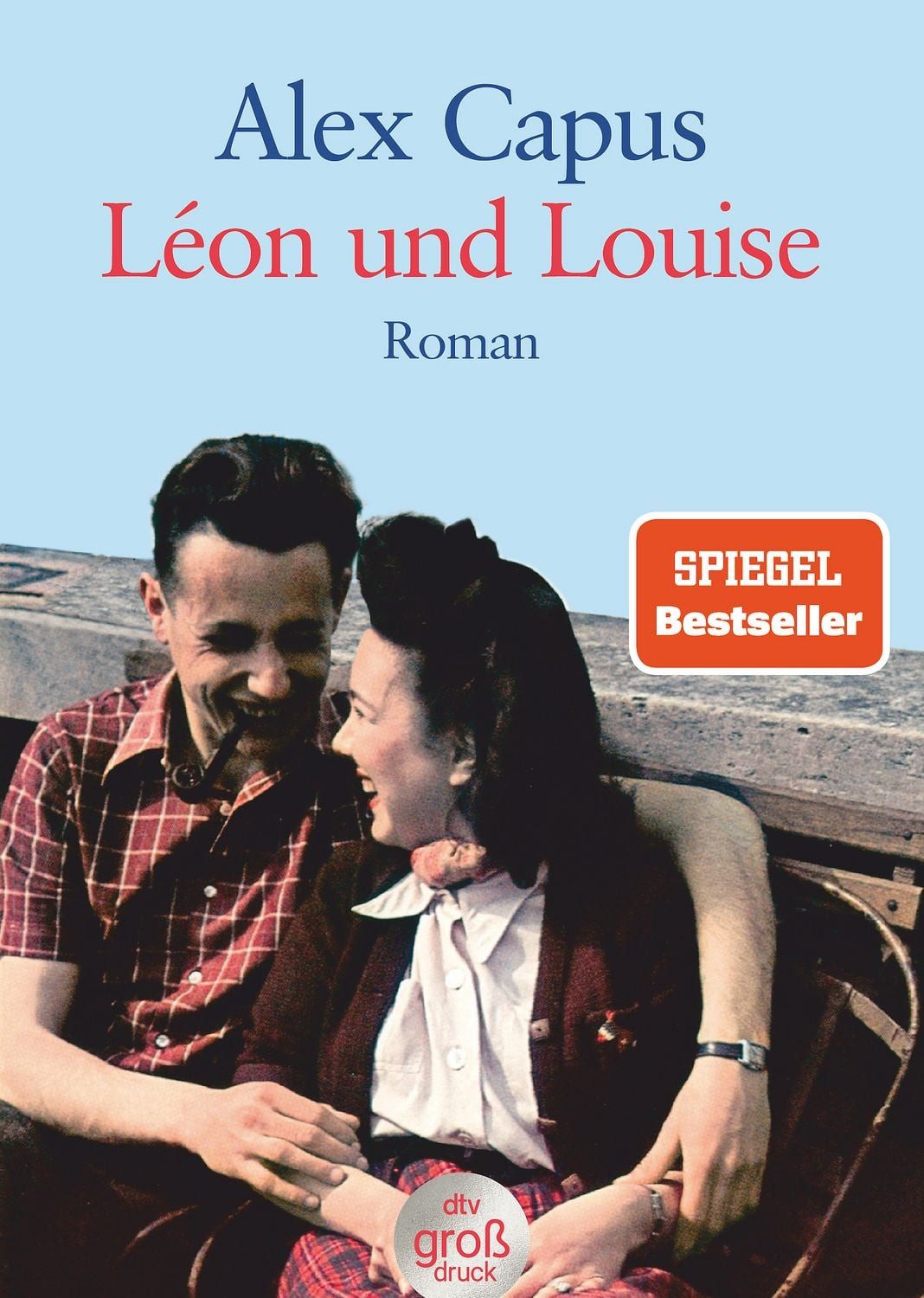 Belletristik Léon und Louise Roman Alex Capus