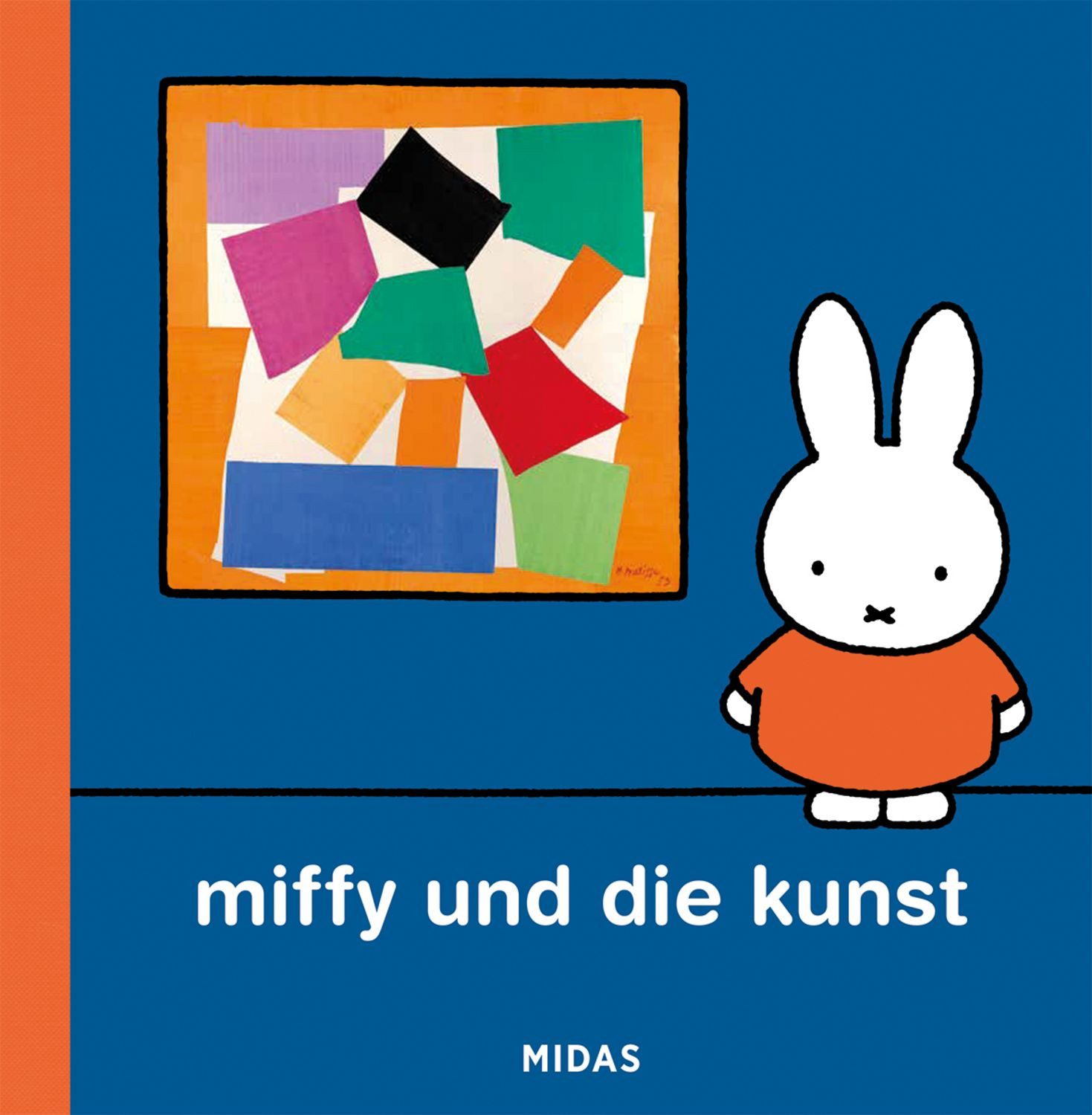Miffy und die Kunst (Kunst für Kinder) / Dick Bruna