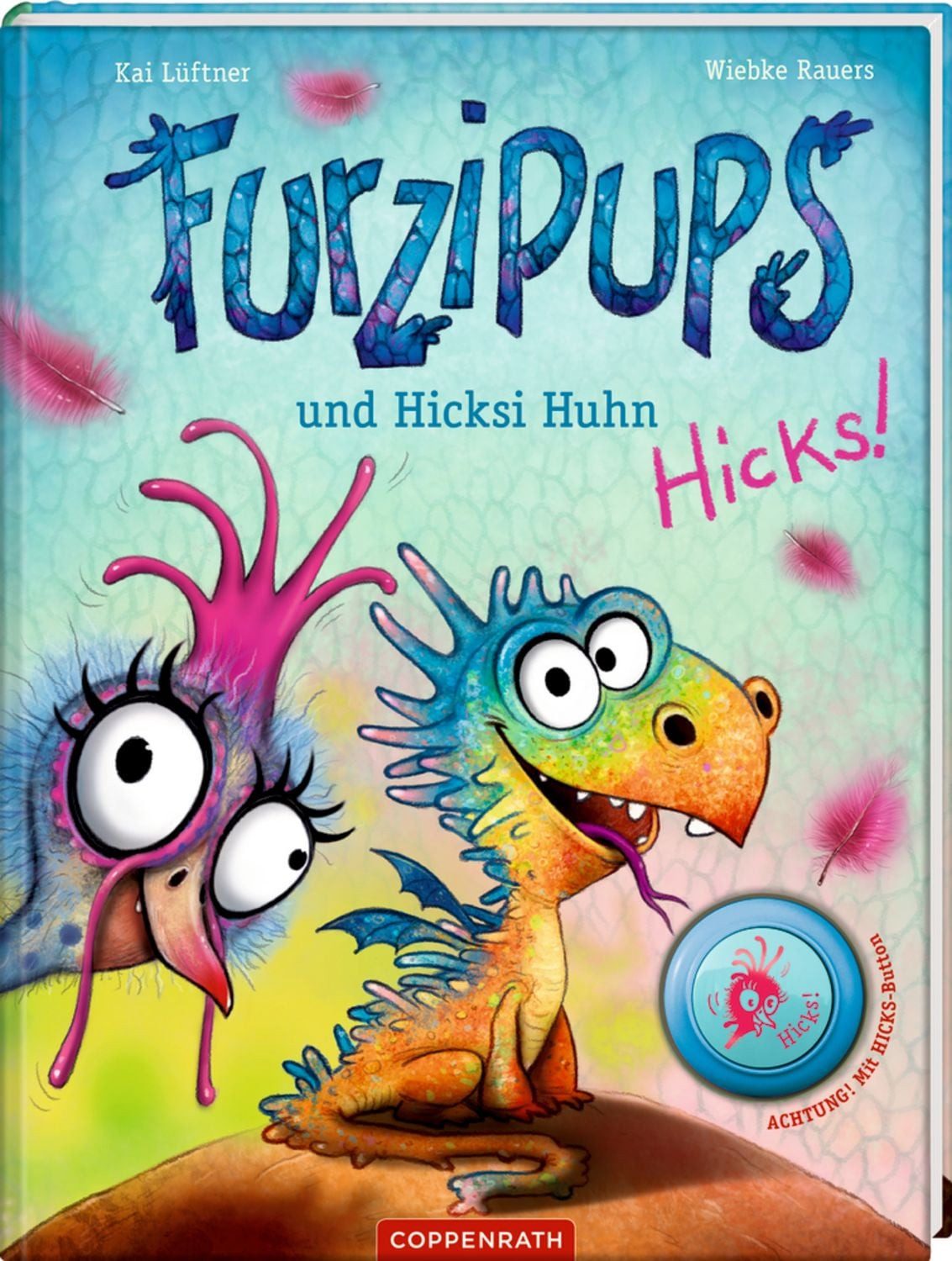 Furzipups und Hicksi Huhn (Bd. 2) / Kai Lüftner