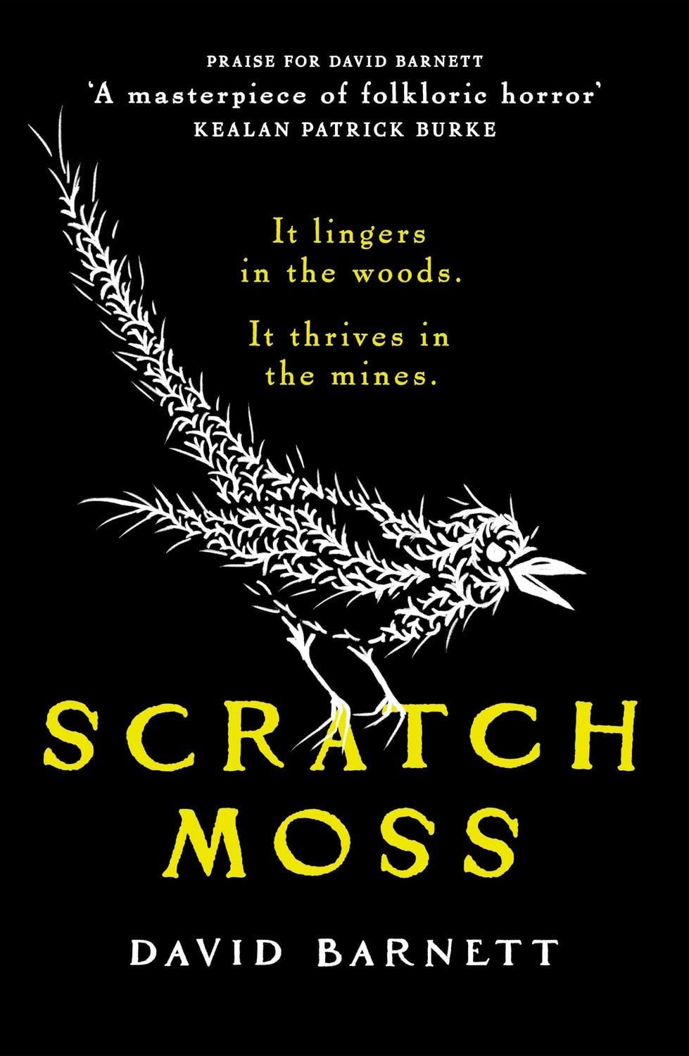 Scratch Moss The most original folk horror novel of the year from the / David Barnett, The most original folk horror novel of the year from the author of Withered Hill