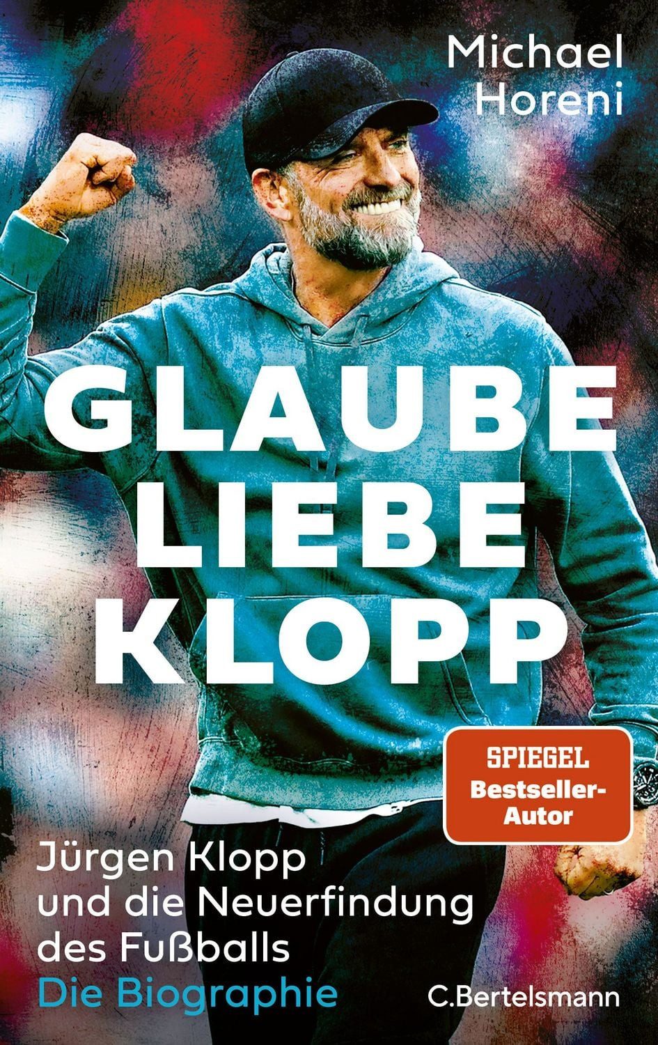 Glaube, Liebe, Klopp / Michael Horeni