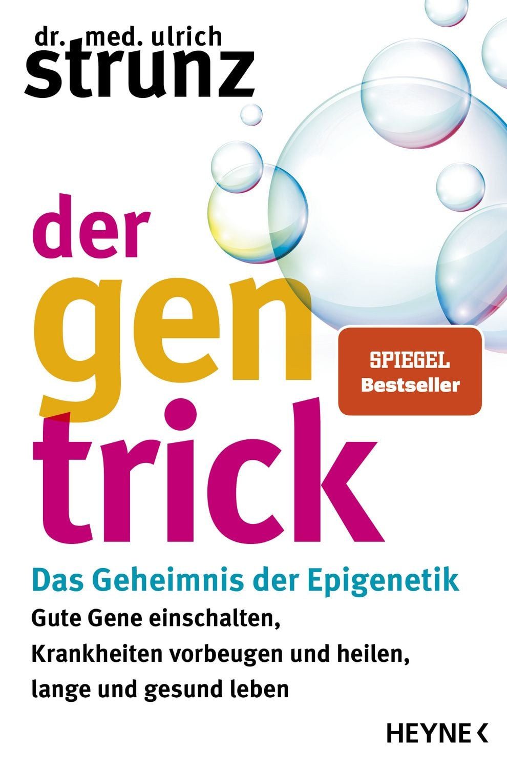 Der Gen-Trick / Ulrich Strunz, Gute Gene einschalten, Krankheiten vorbeugen und heilen, lange und gesund leben – Das Geheimnis der Epigenetik - SPIEGEL-Bestseller, SPIEGEL-Bestseller