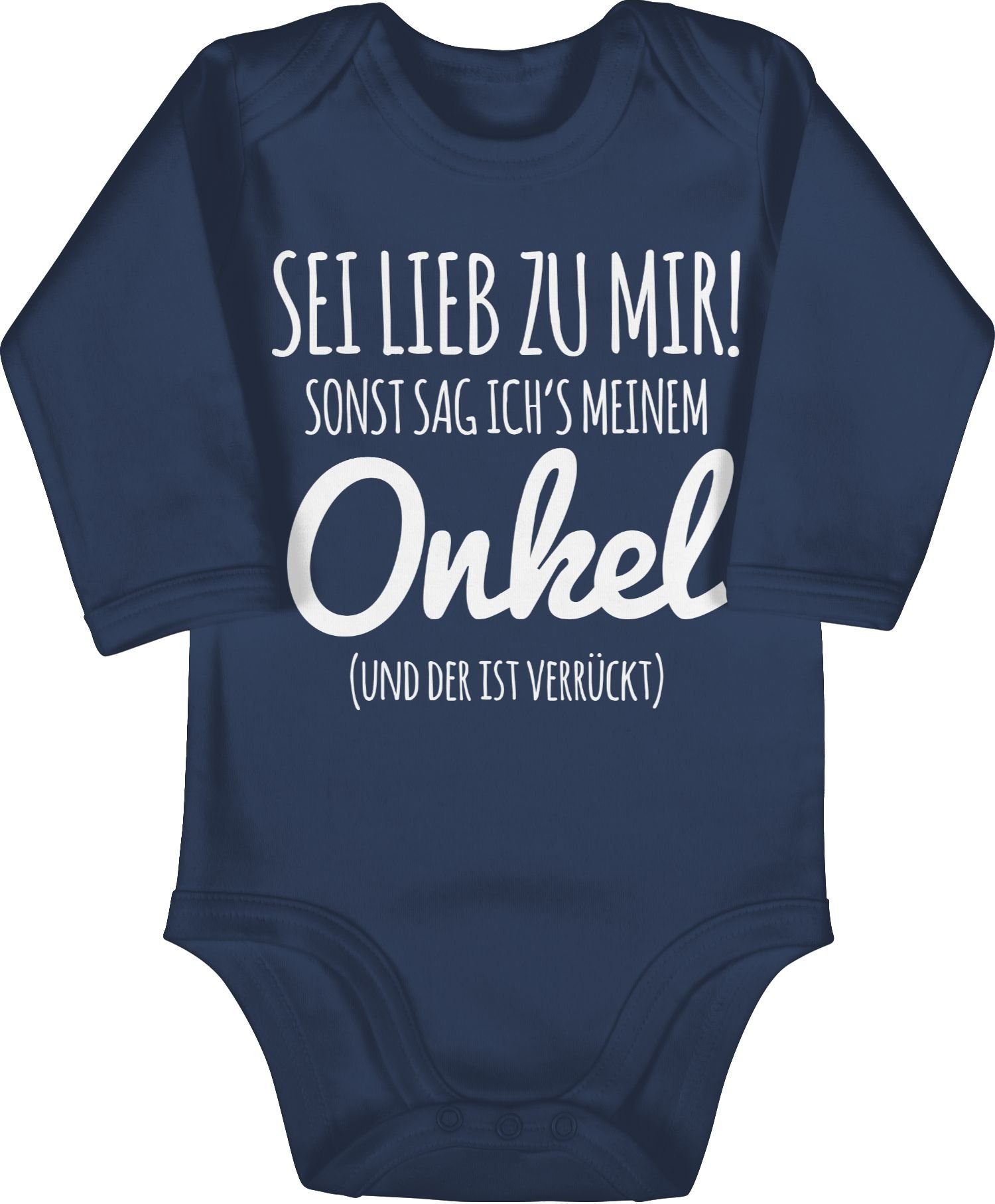 Shirtbody Sei lieb zu mir sonst sag ichs meinem Onkel I