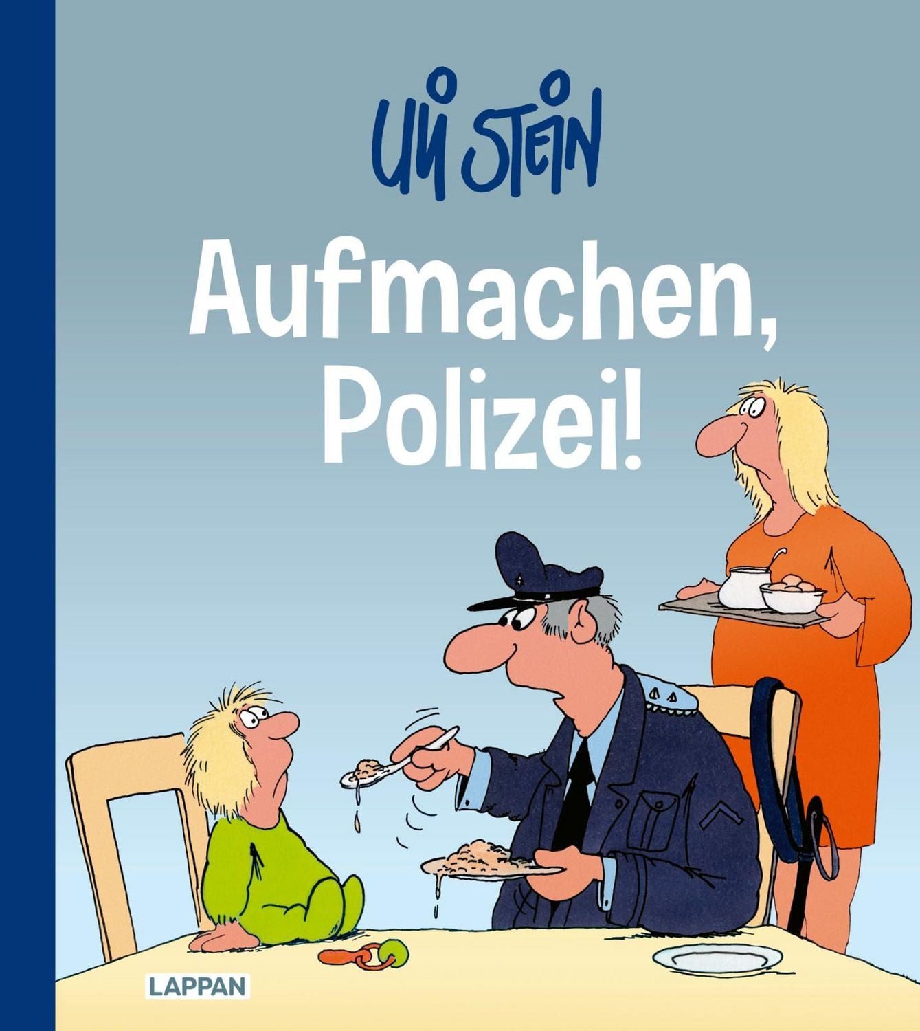Cartoon Uli Stein: Freizeit & Beruf: Aufmachen, Polizei! Lustiges Geschenkbuch Uli Stein