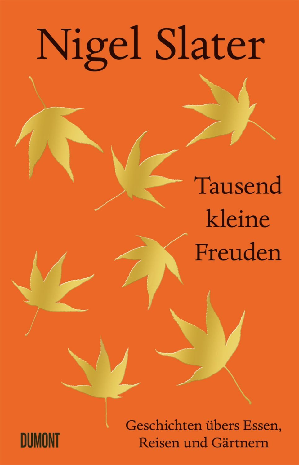 Tausend kleine Freuden / Nigel Slater
