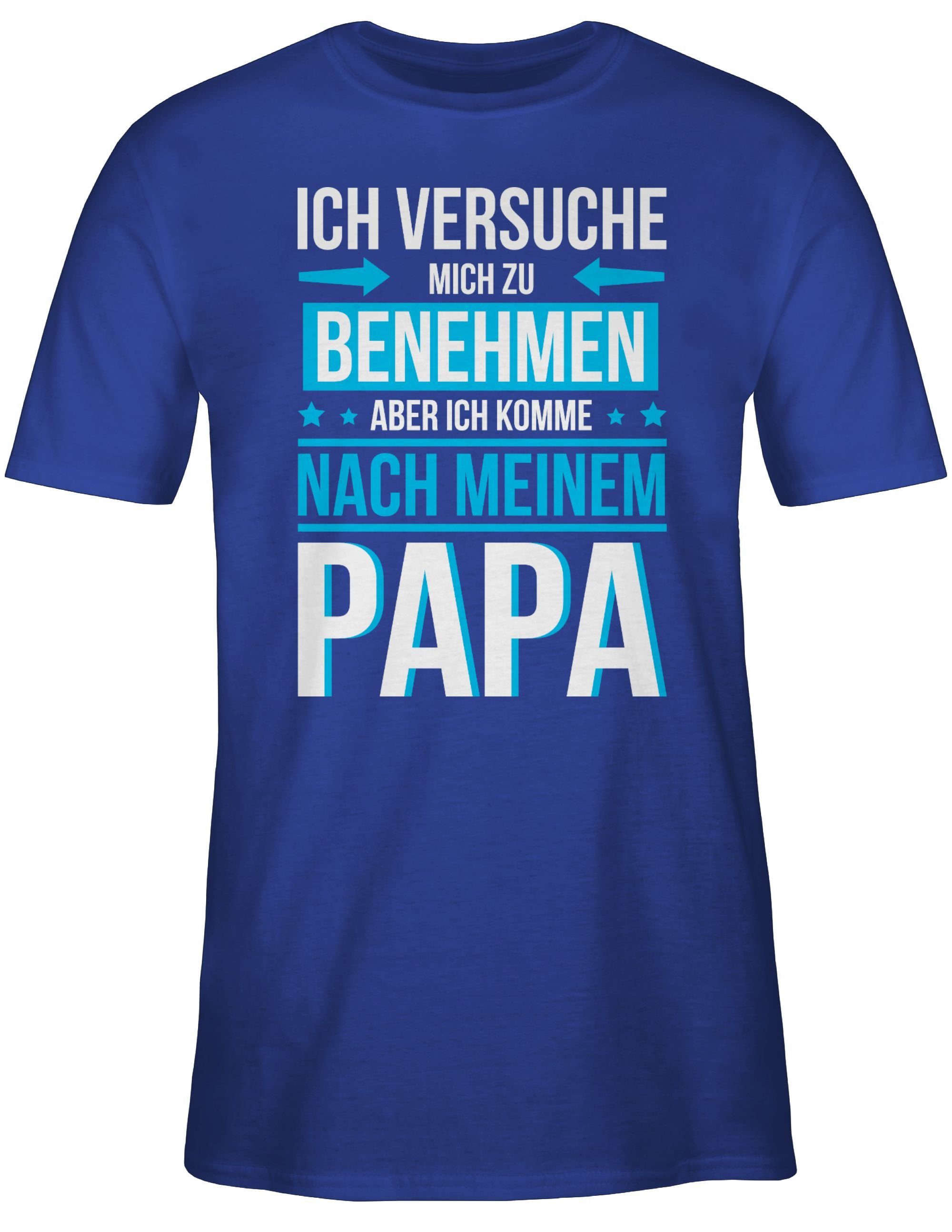 T-Shirt meinem 2 versuche Statement nach Shirtracer Sprüche Papa mich Ich komme benehmen Royalblau zu