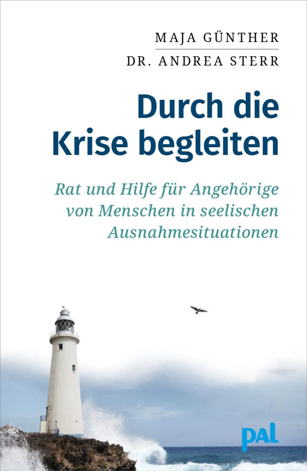 Durch die Krise begleiten / Maja Günther, Andrea Sterr
