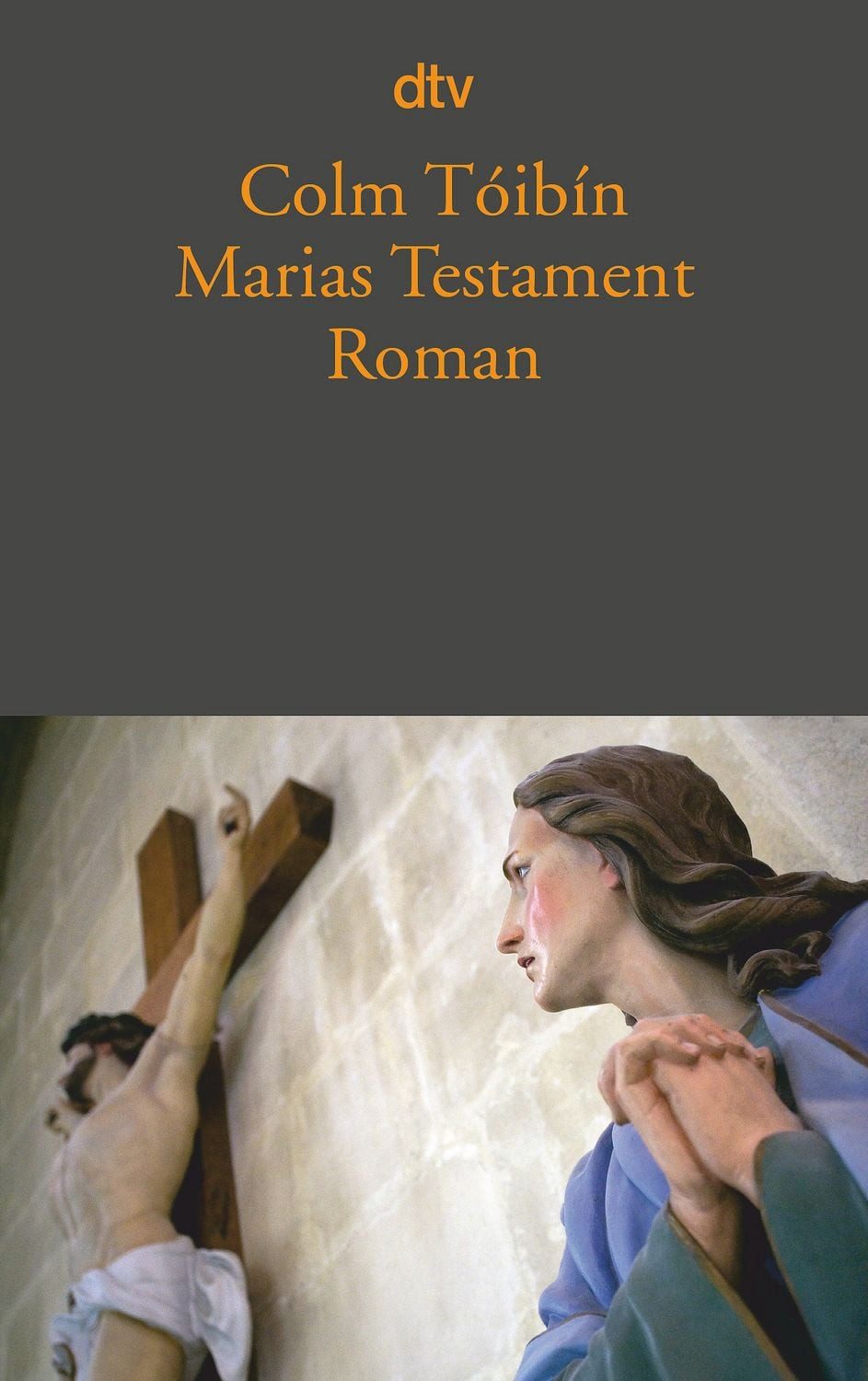 Marias Testament / Colm Tóibín, Roman