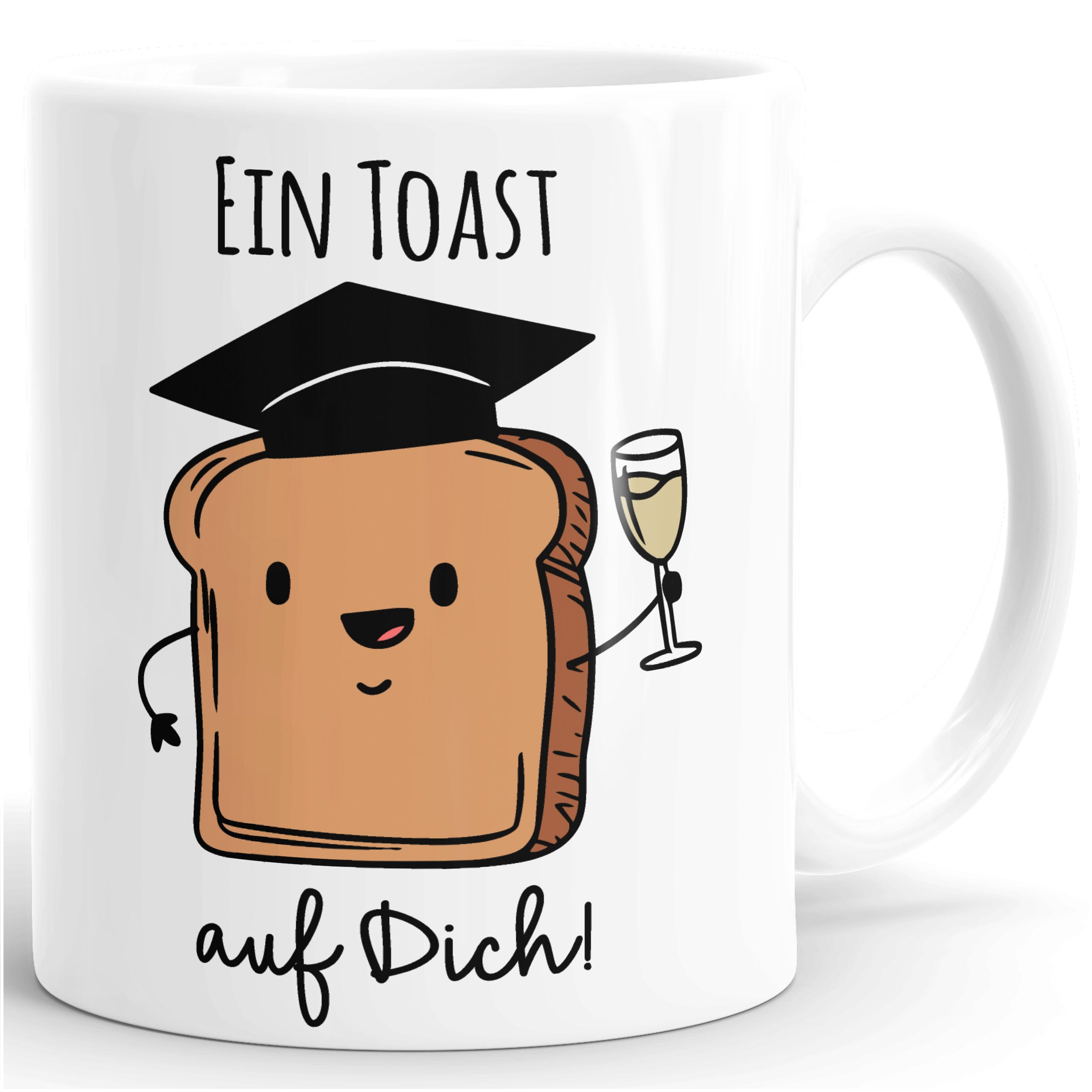 SpecialMe Tasse Kaffee-Tasse Spruch Lustig Ein Toast auf dich - Geschenk Abschluss, Keramik