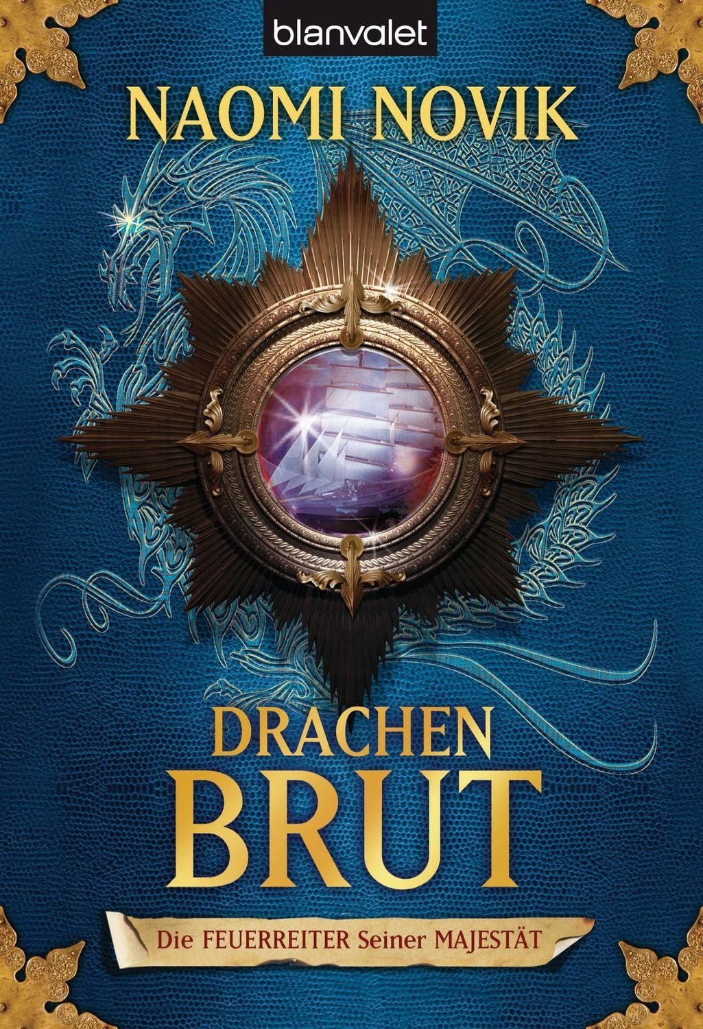 Drachenbrut / Die Feuerreiter Seiner Majestät Band 1 / Naomi Novik