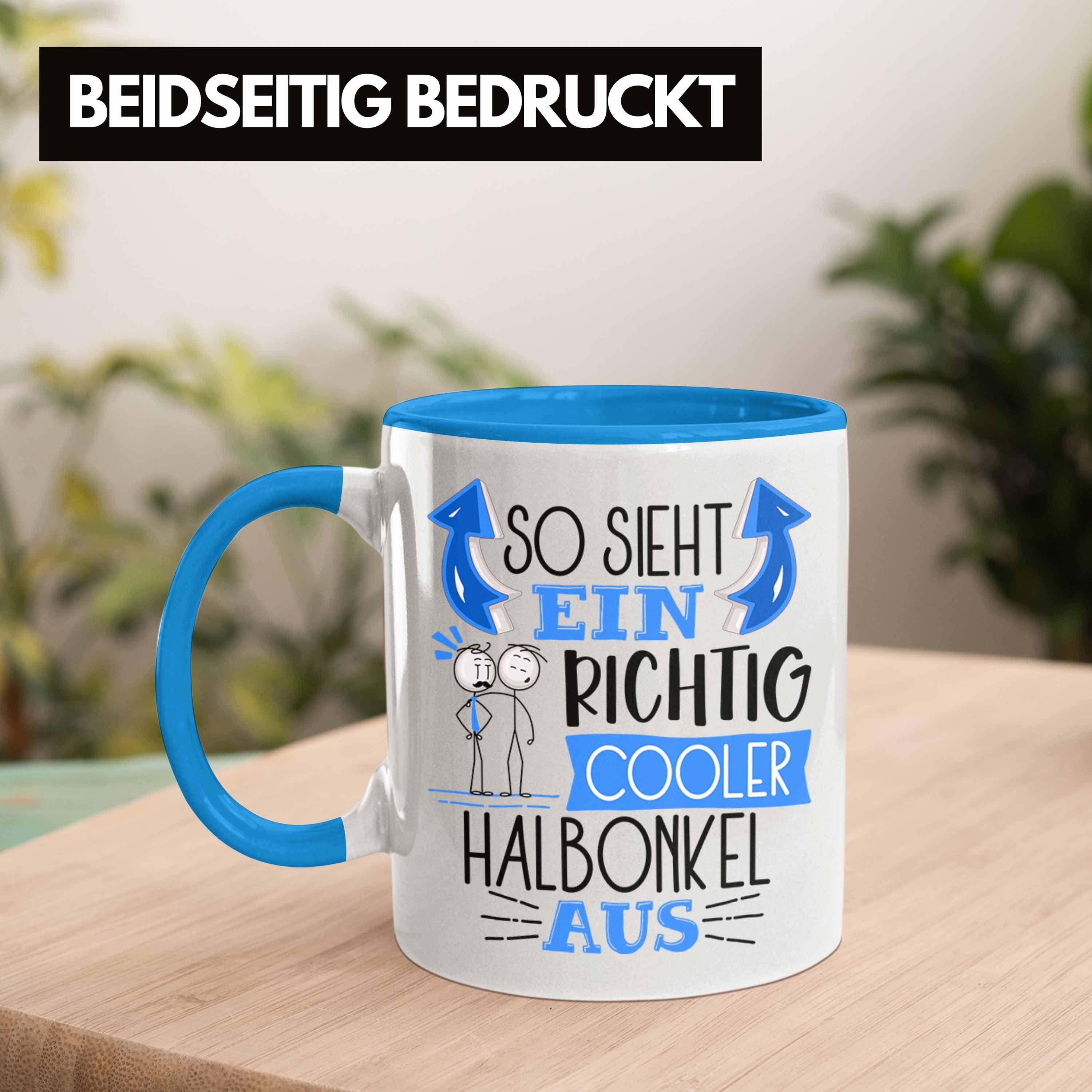 Sieht Tasse Aus Halbonkel Cooler Halbonkel Geschenk RIchtig So Trendation Blau Ge Ein Tasse