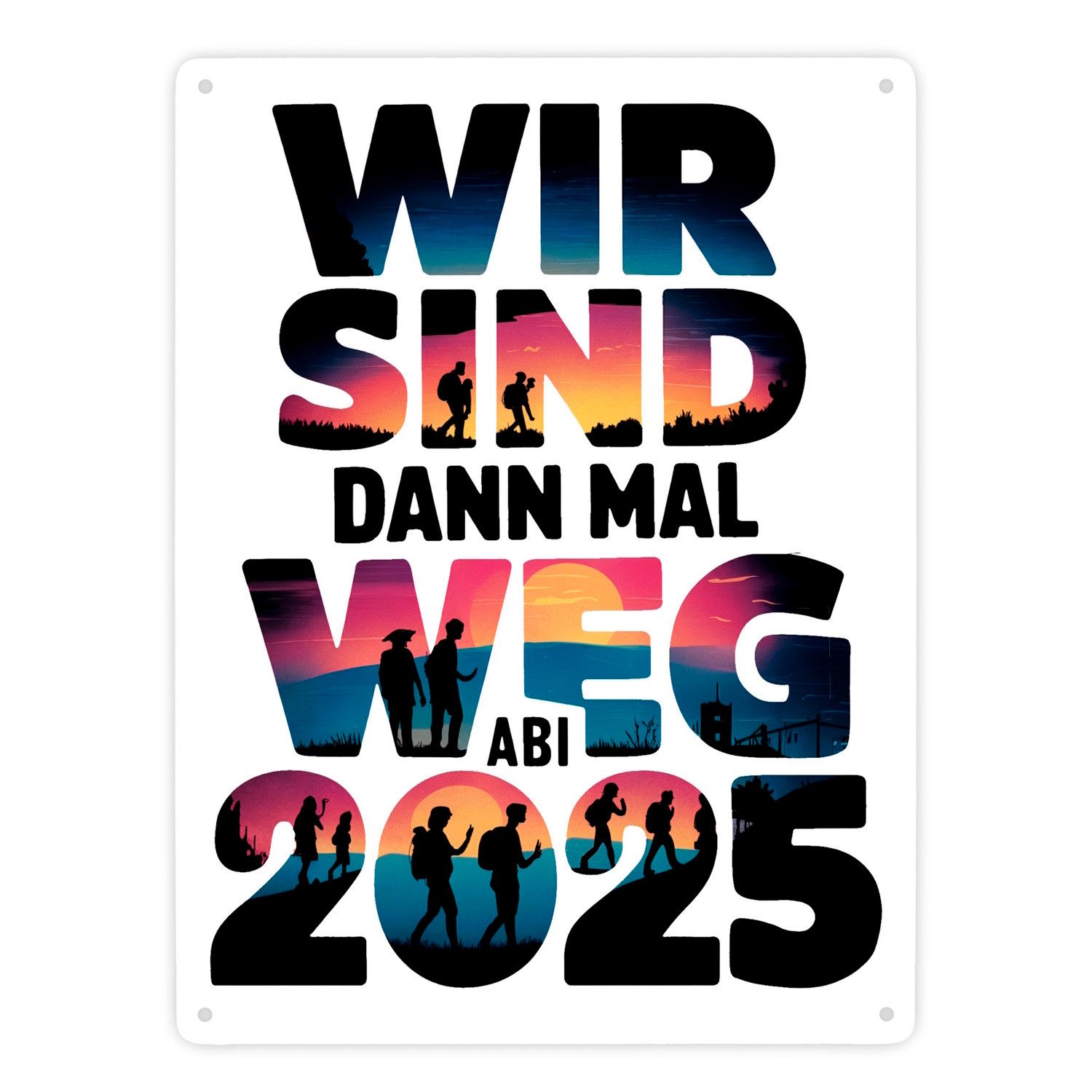 speecheese Metallschild Wir sind dann mal weg Metallschild XXL in 28x38 cm ABI 2025
