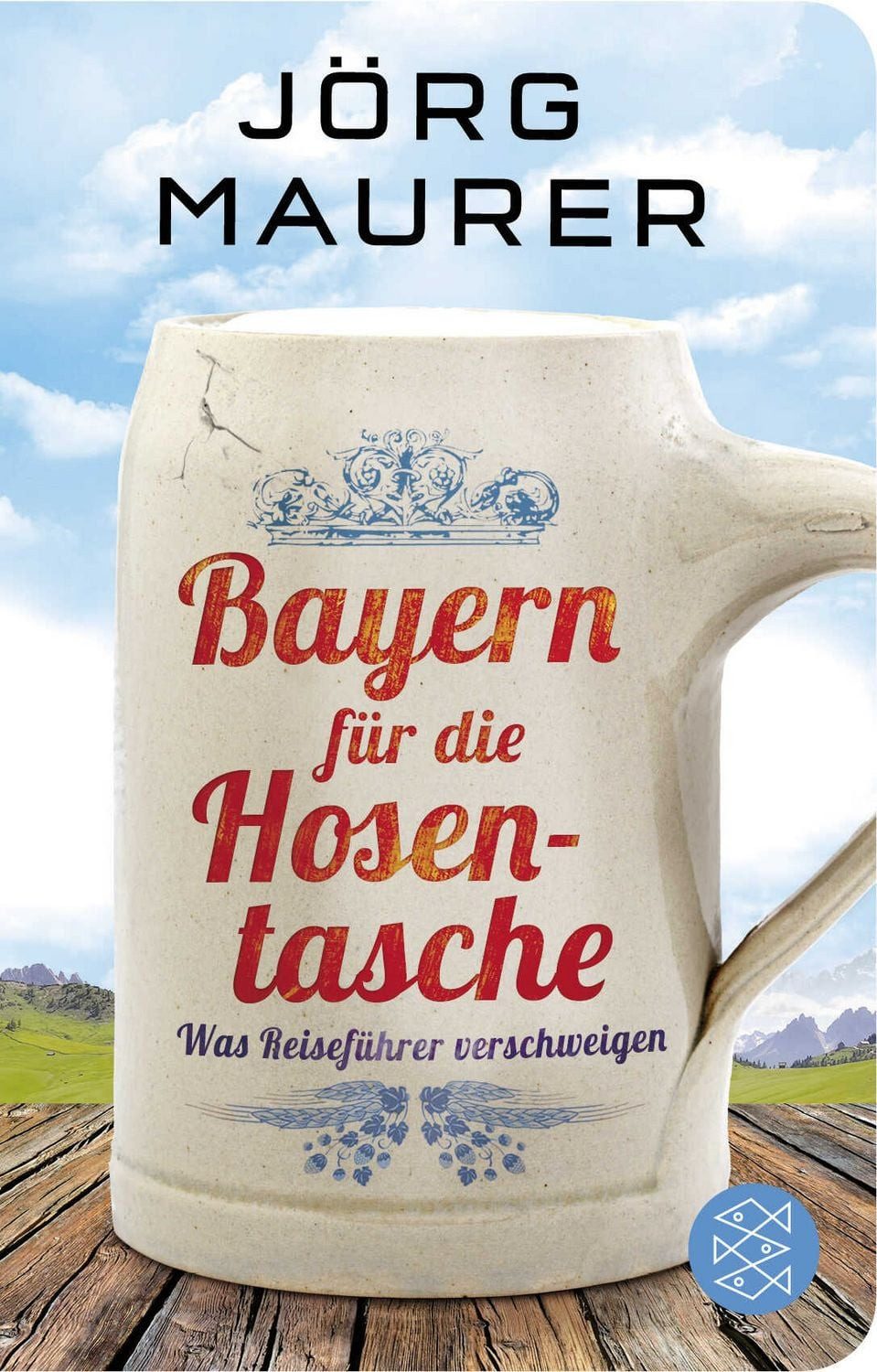 Bayern für die Hosentasche / Jörg Maurer, Was Reiseführer verschweigen, Geschenkausgabe im Miniformat