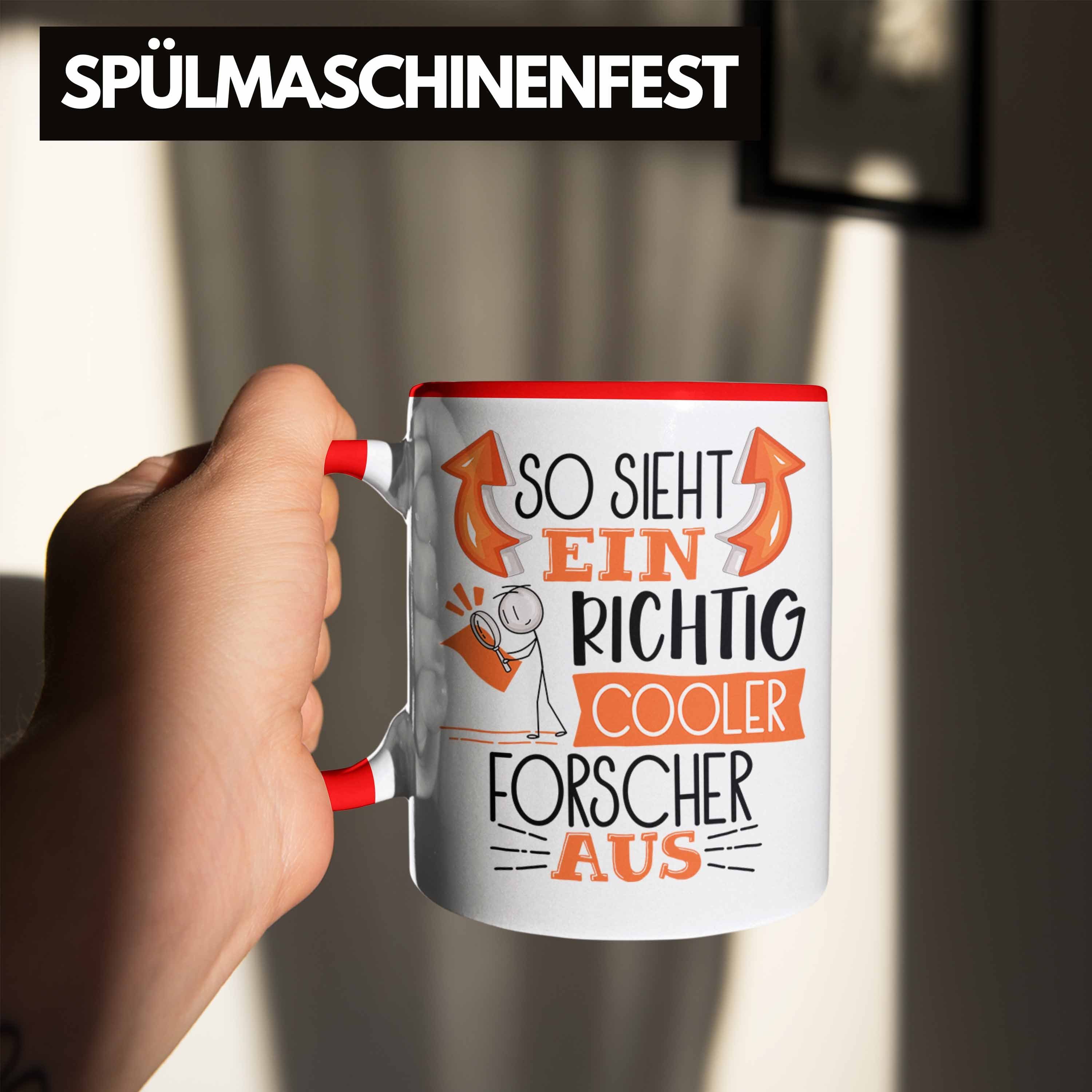 Rot Geschenk So Ein Forscher Forscher RIchtig Trendation Gesch Cooler Tasse Tasse Aus Sieht