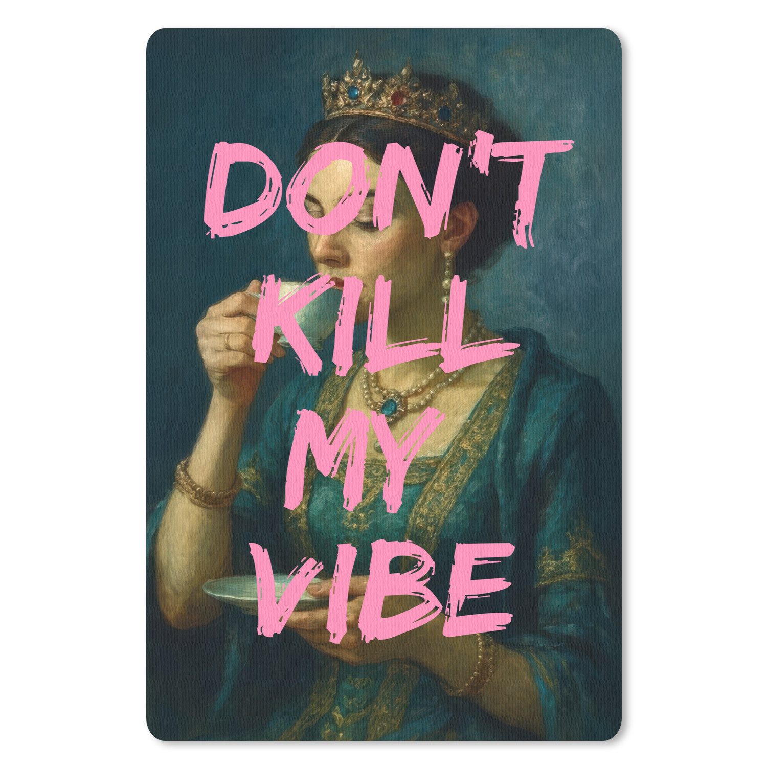 Don't kill my vibe