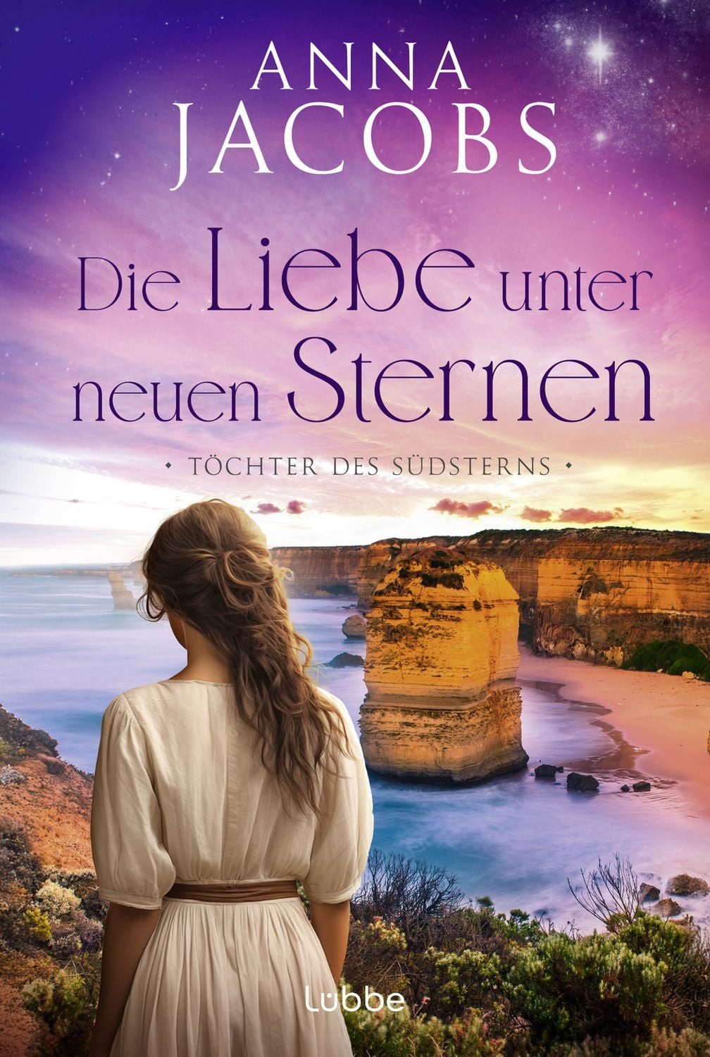 Töchter des Südsterns - Die Liebe unter neuen Sternen / Anna Jacobs