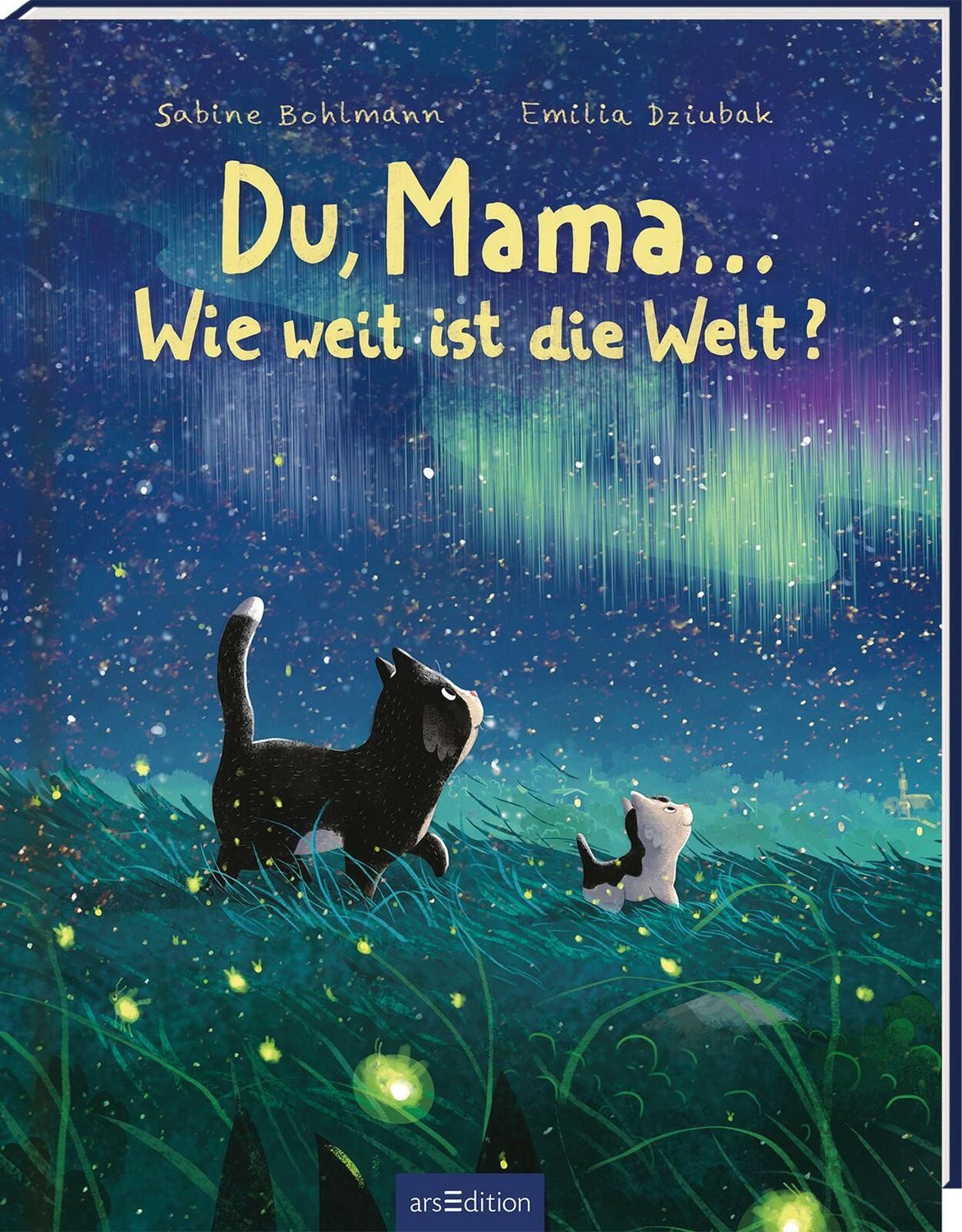 Du, Mama ... Wie weit ist die Welt? / Sabine Bohlmann