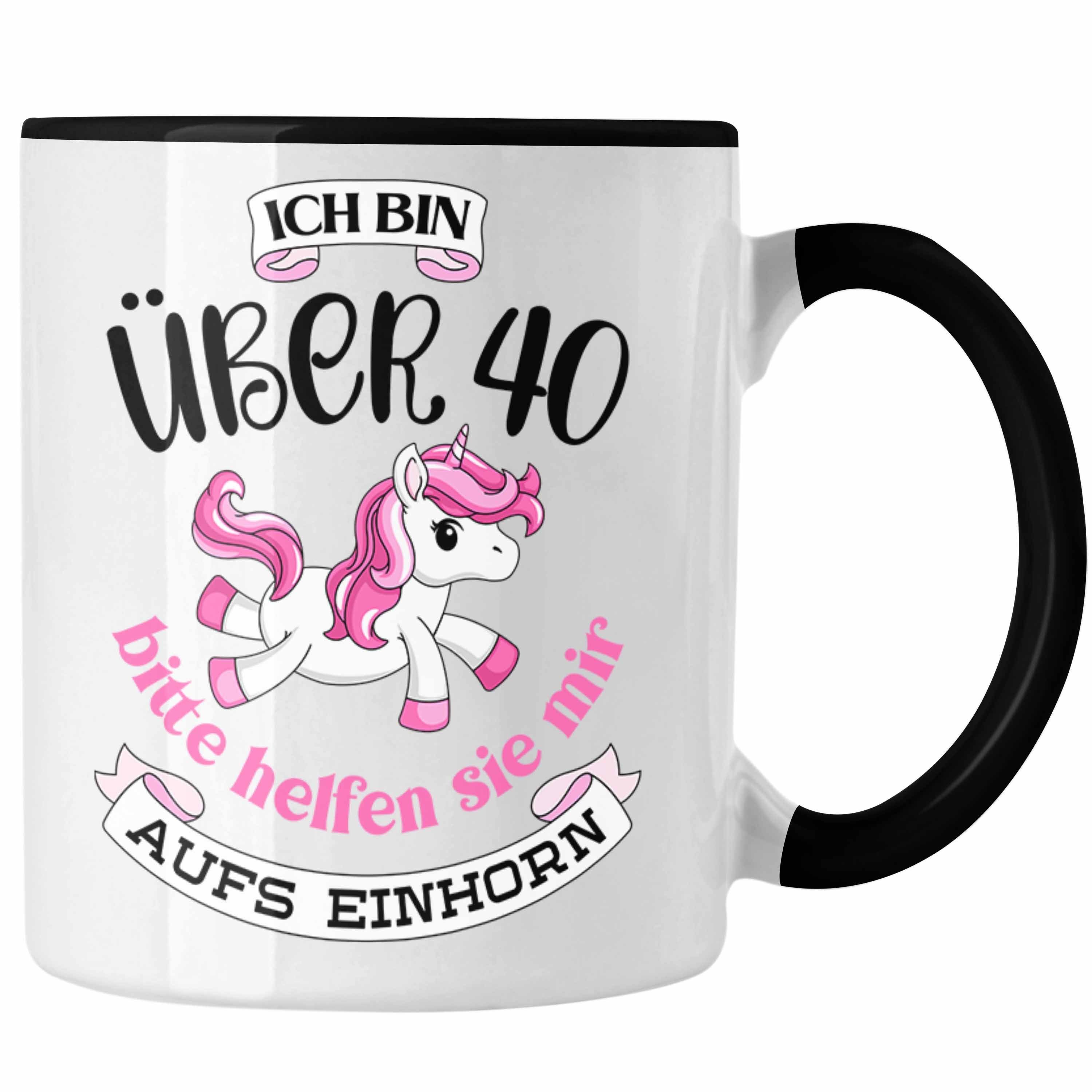 Trendation Tasse Trendation - 40 Geburtstag Frauen Tasse Einhorn Geschenk Mutter 40er Geschenkideen Tasse Schwarz