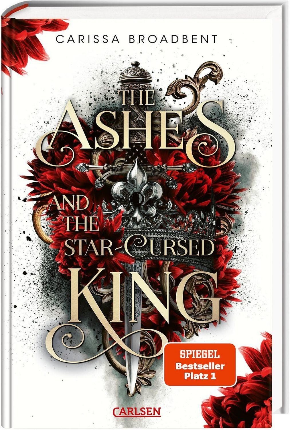 The Ashes and the Star-Cursed King (Crowns of Nyaxia 2) / Carissa Broadbent, Dramatische Romantasy in düsterem High-Fantasy-Setting, Luxusausgabe mit Lesebändchen