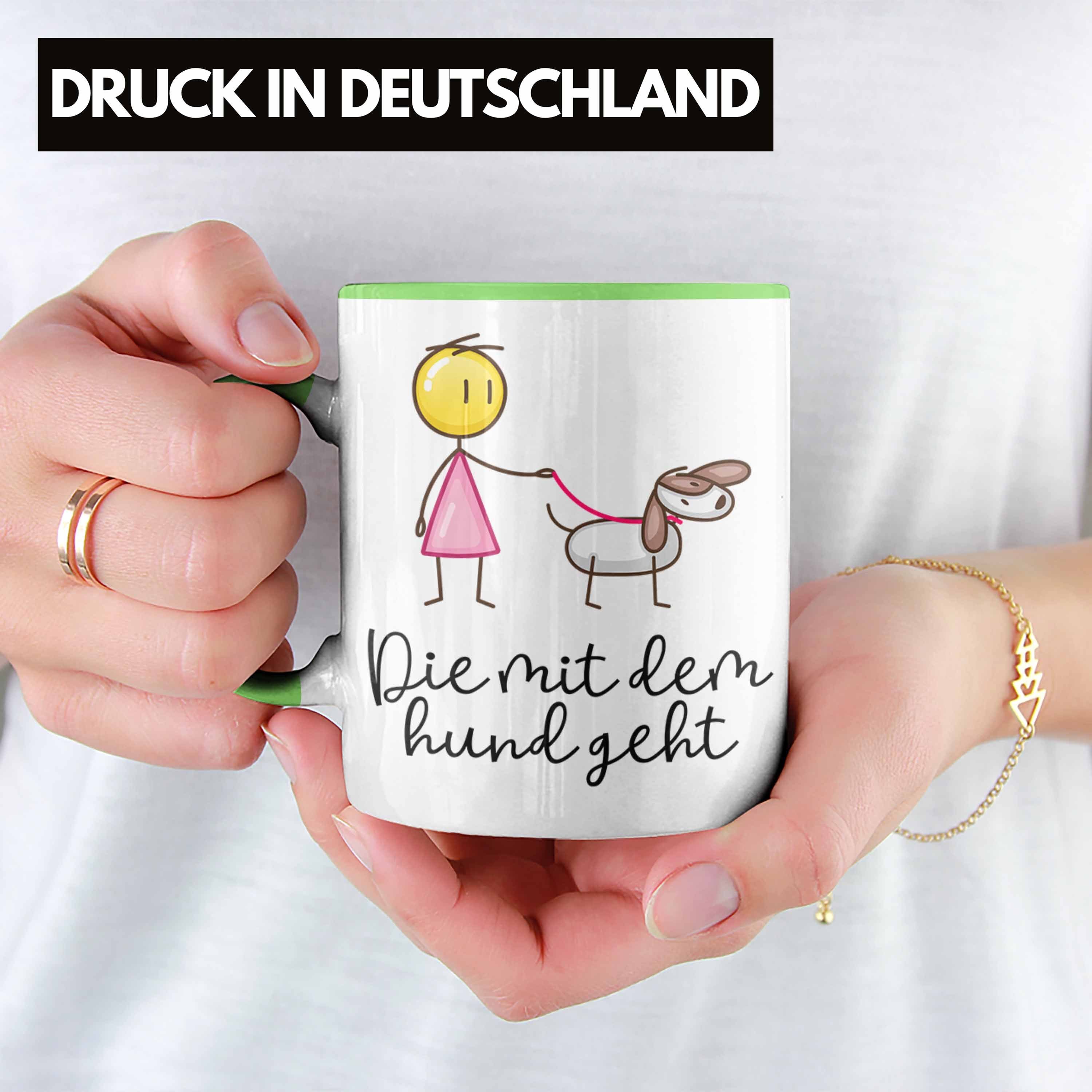 Frauchen Grün Dem Hund Mit Tasse Geht Hundefreunde Trendation Sprüche - Lustige Trendation für Geschenk Die Tasse