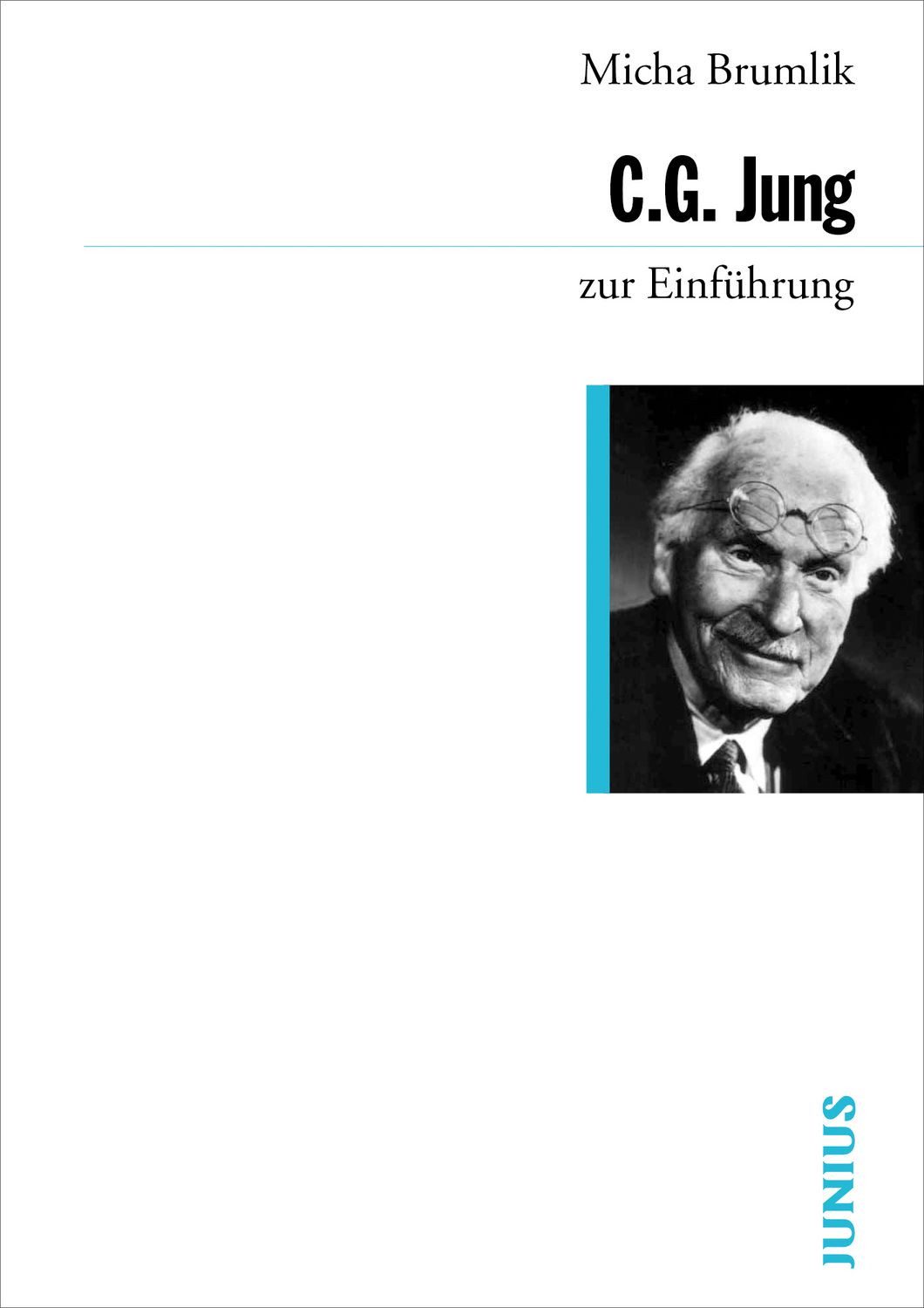 C. G. Jung zur Einführung / Micha Brumlik