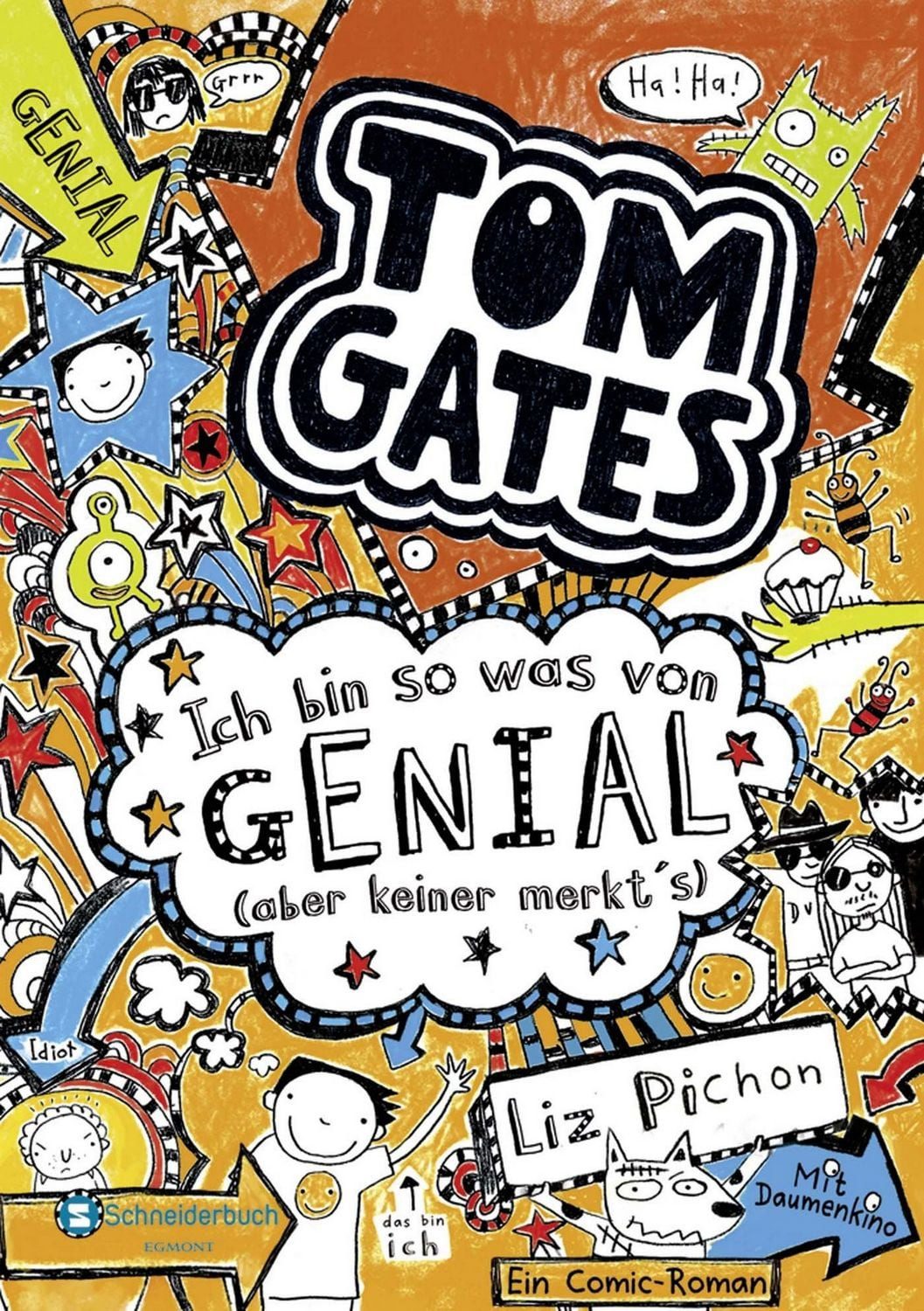 Kinderbuch Ich bin so was von genial (aber keiner merkt's) / Tom Gates Band 4 Ich Liz Pichon